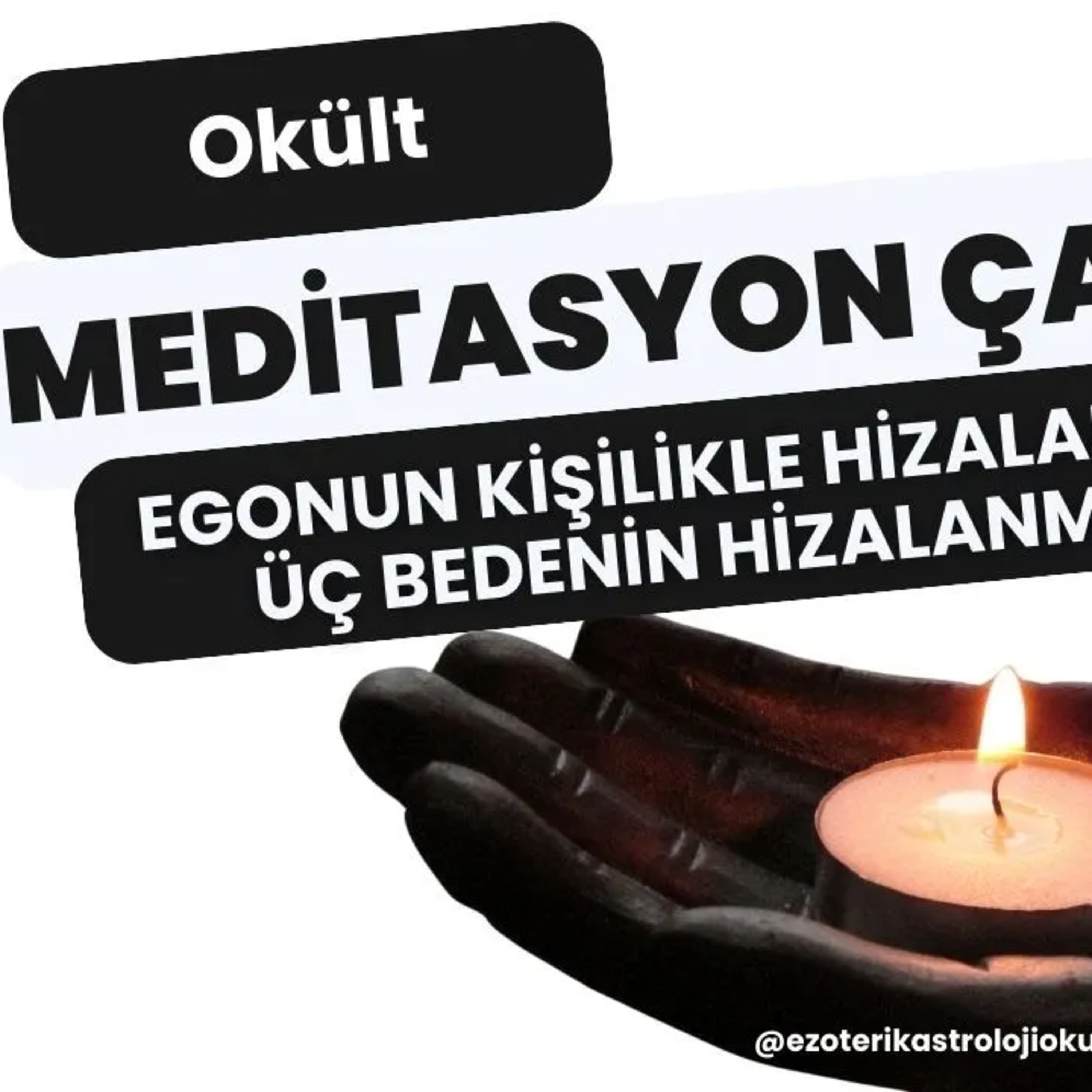 Okült Meditasyon Çalışmaları I. Mektup - Egonun Kişilikle Hizalanması " Üç Bedenin Hizalanması''