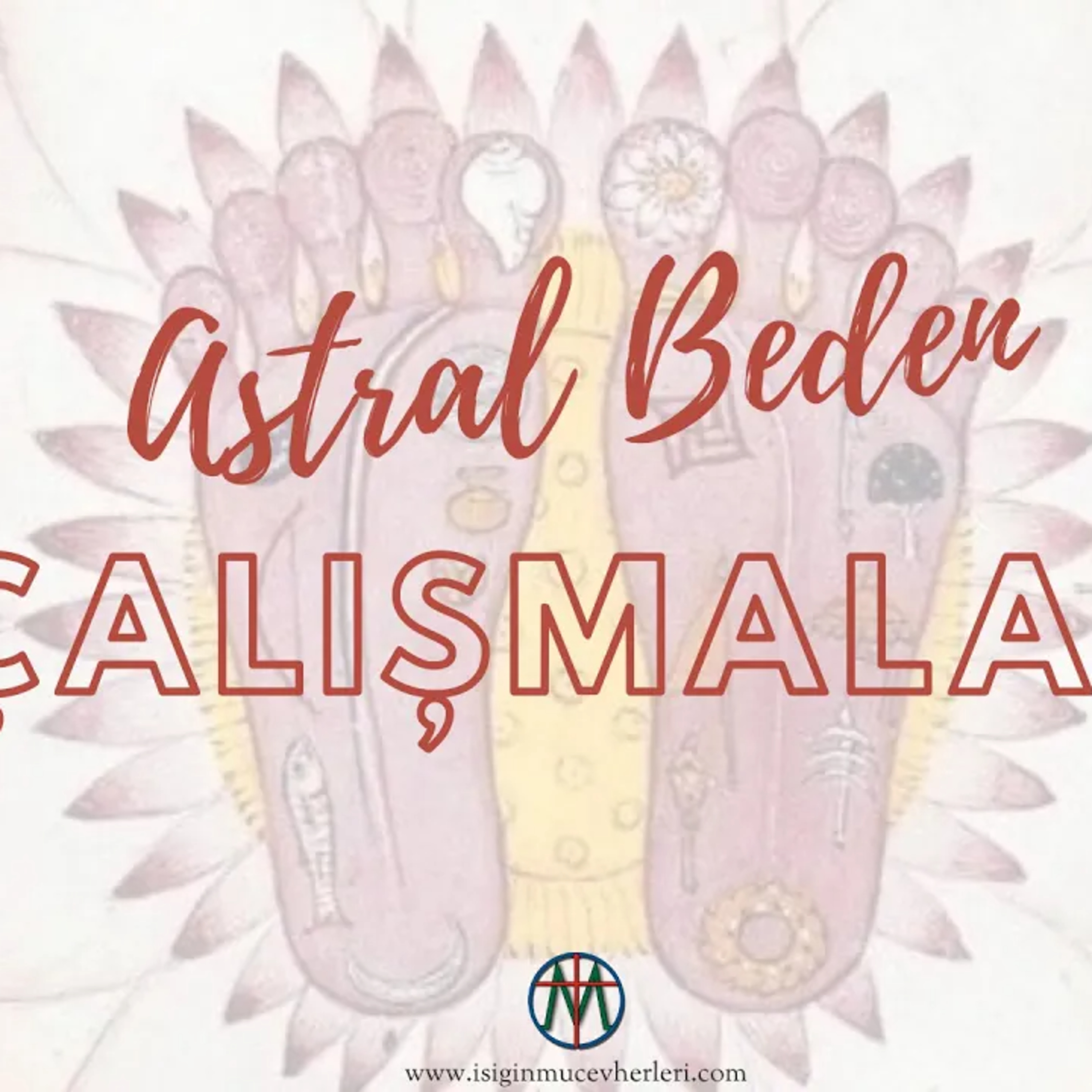 Astral Beden Çalışmaları Astral Bedenin Bileşimi ve Yapısı