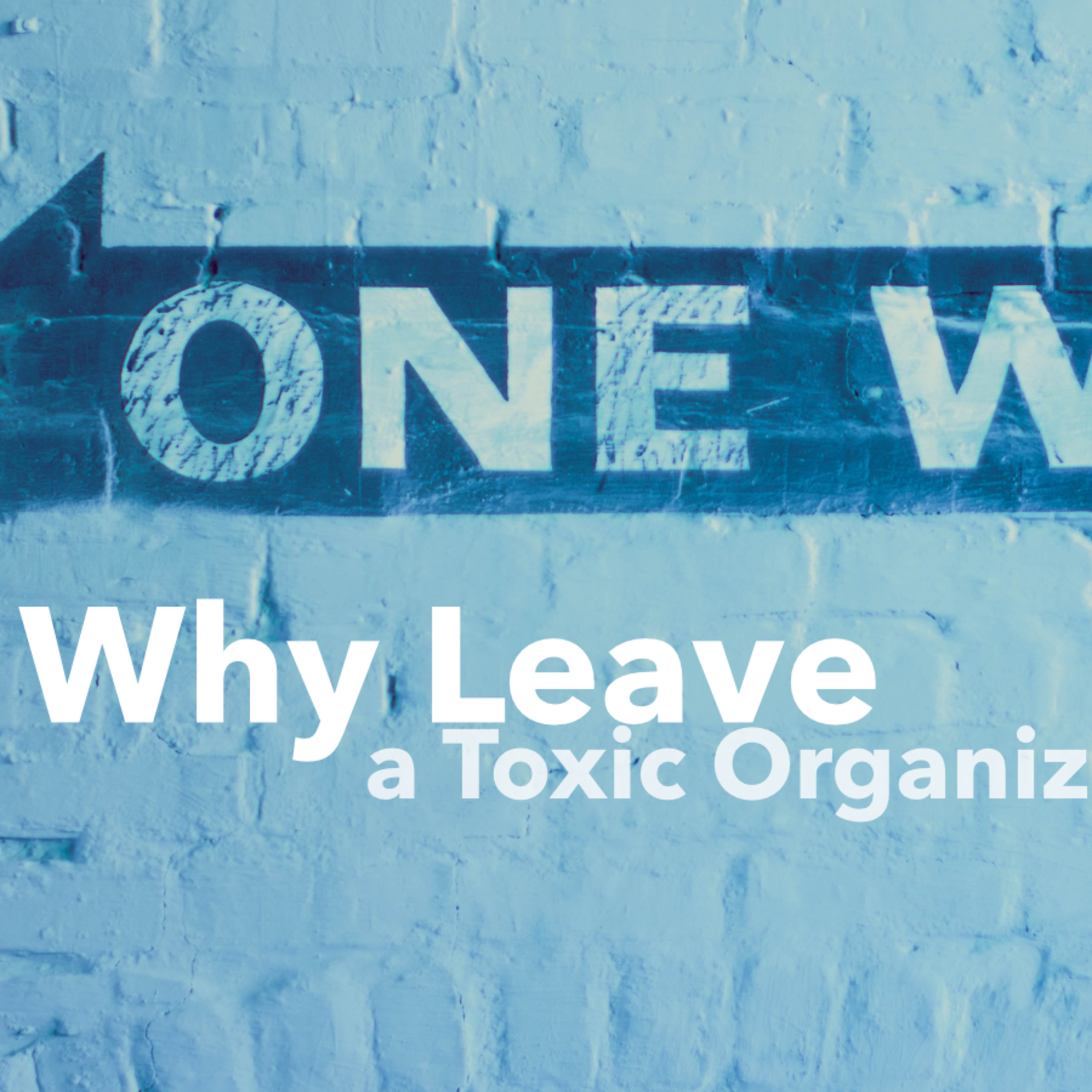 Why Leave a Toxic Organization? episode artwork
