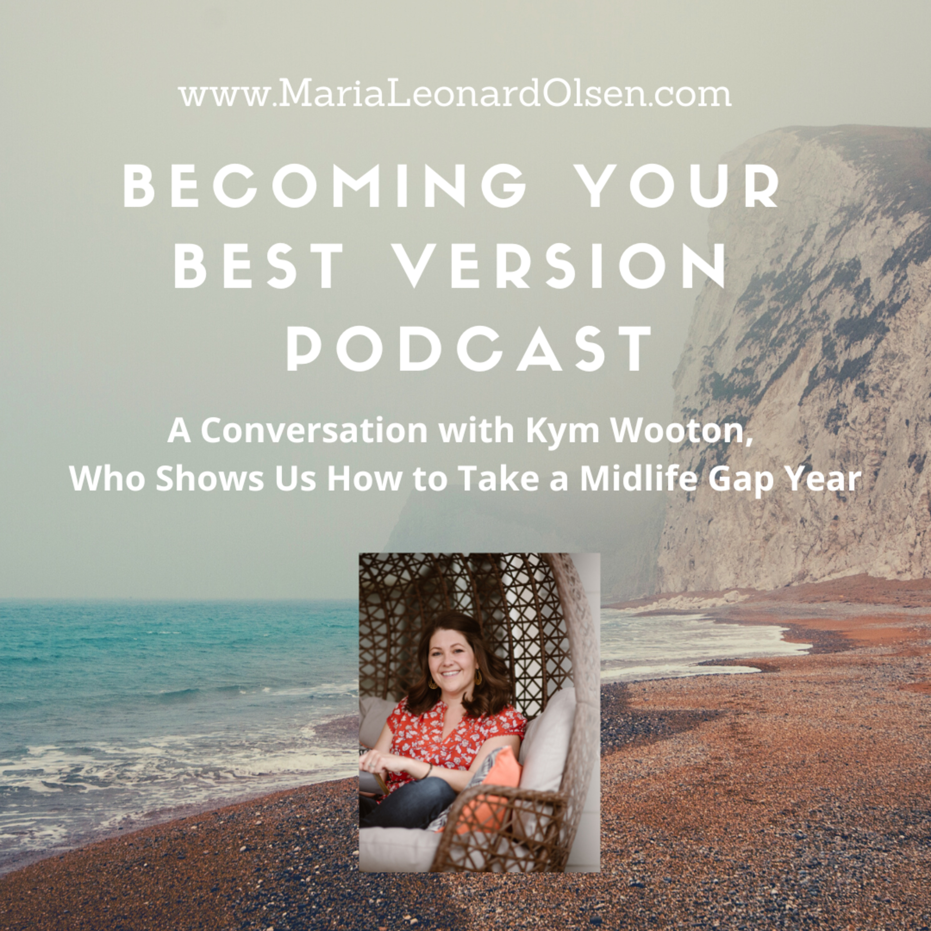A Conversation with Kym Wootton, Who Shows Us How to Take a Midlife Gap Year episode artwork
