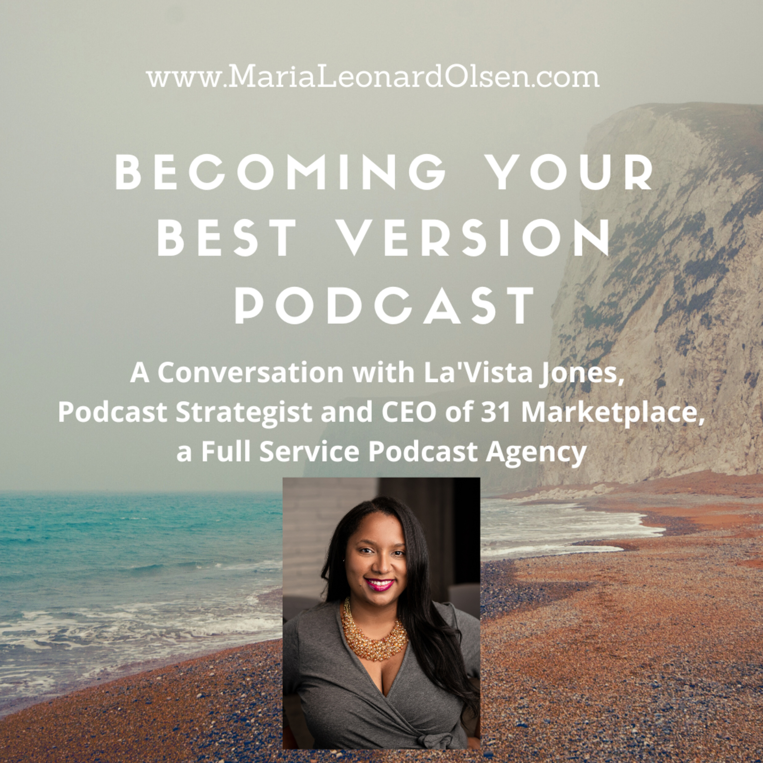 A Conversation with La'Vista Jones, Podcast Strategist and CEO of 31 Marketplace, a Full Service Podcast Agency episode artwork