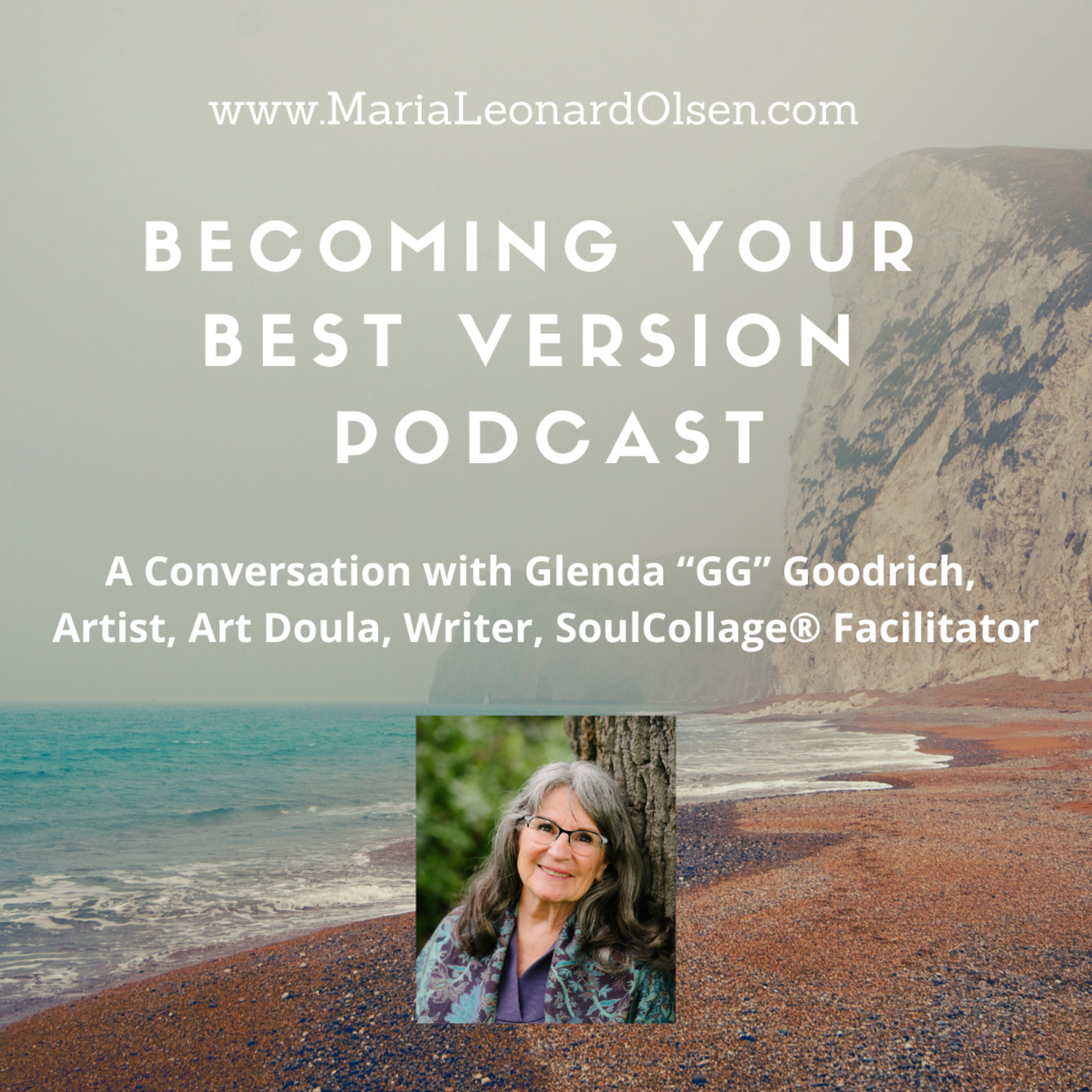A Conversation with Glenda “GG” Goodrich, Artist, Art Doula, Writer, SoulCollage® Facilitator episode artwork