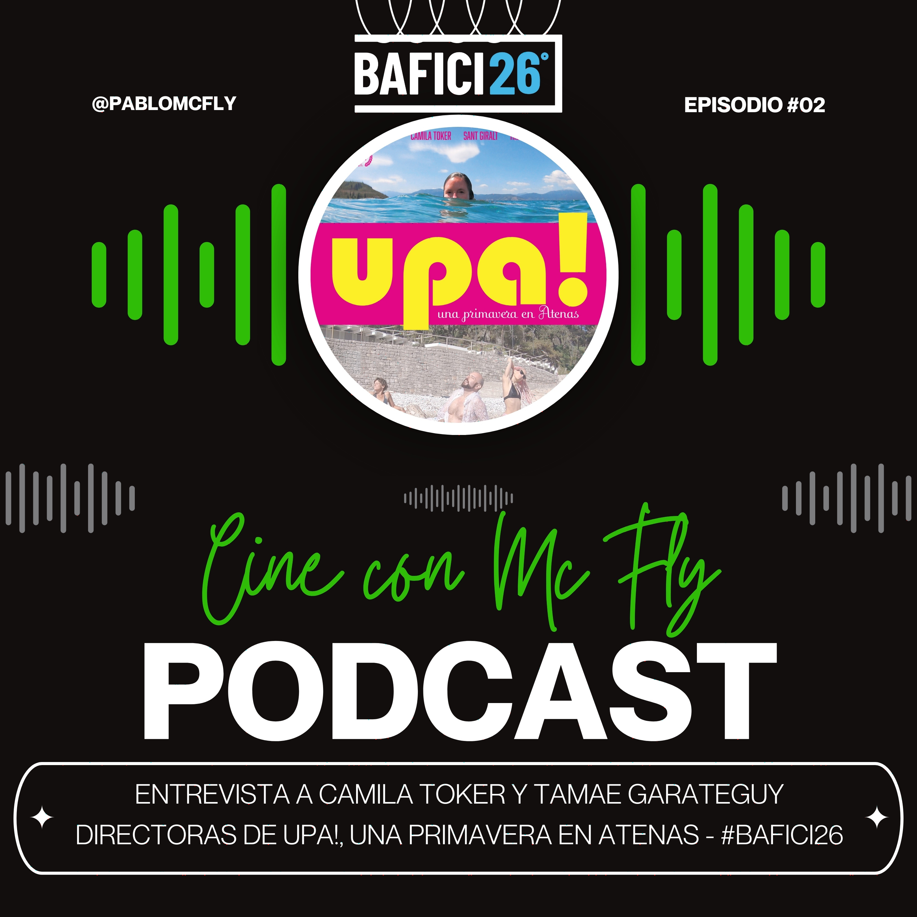 Entrevista a Camila Toker y Tamae Garateguy - Directoras de UPA, una primavera en Atenas - #BAFICI26 episode artwork