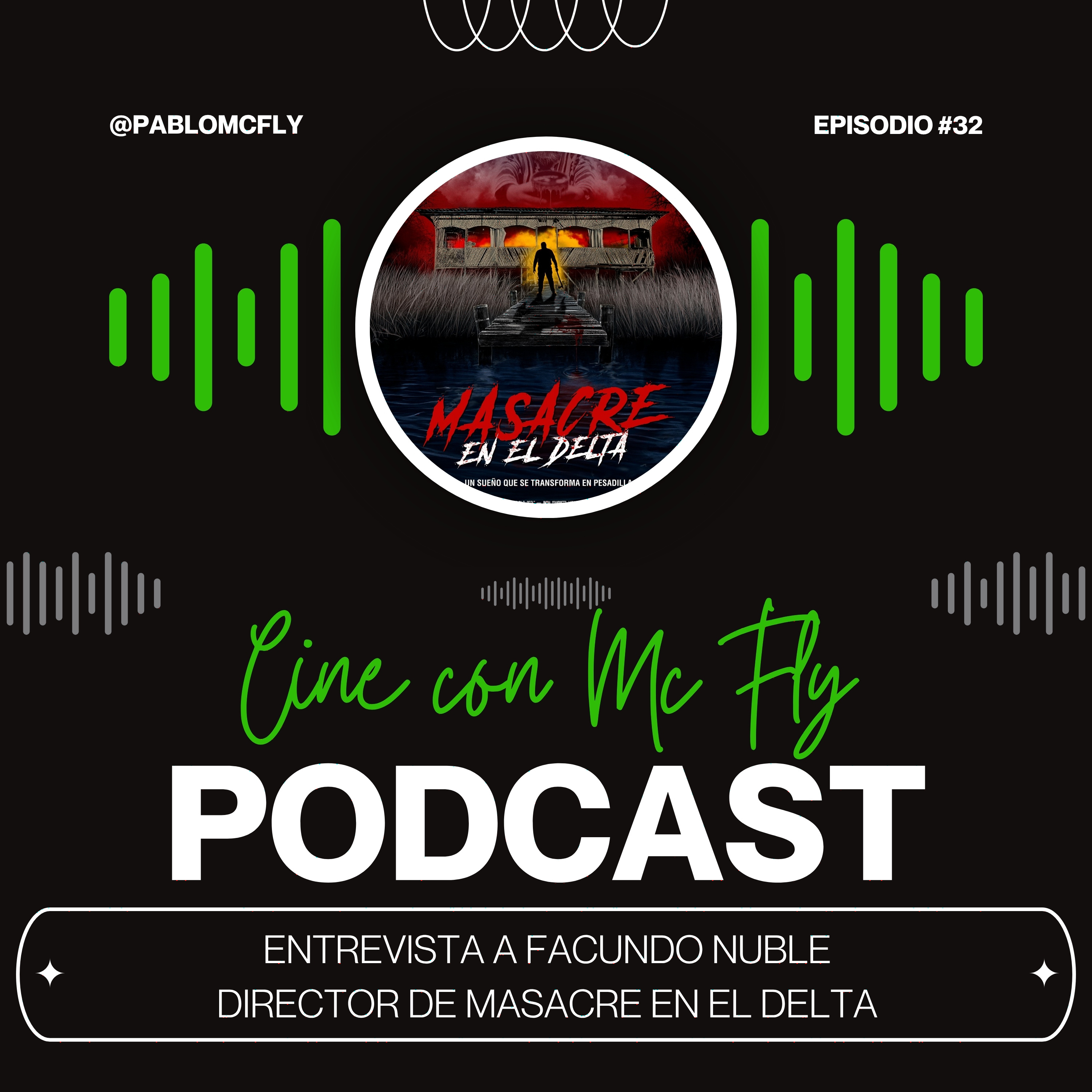 Entrevista a #FacundoNuble - Director de #MasacreEnElDelta episode artwork