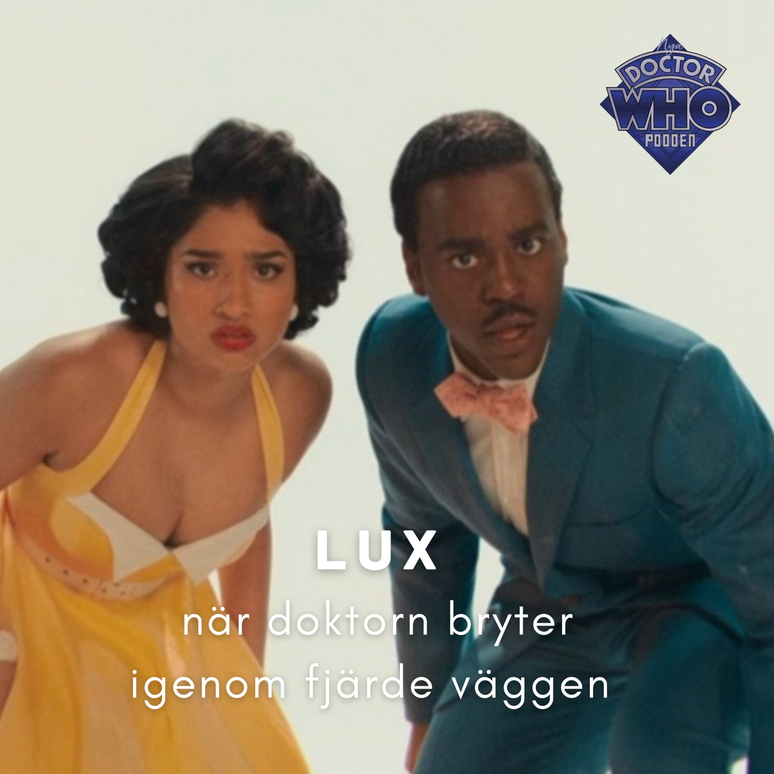 Lux - När doktorn bryter igenom fjärde väggen (S2E2)