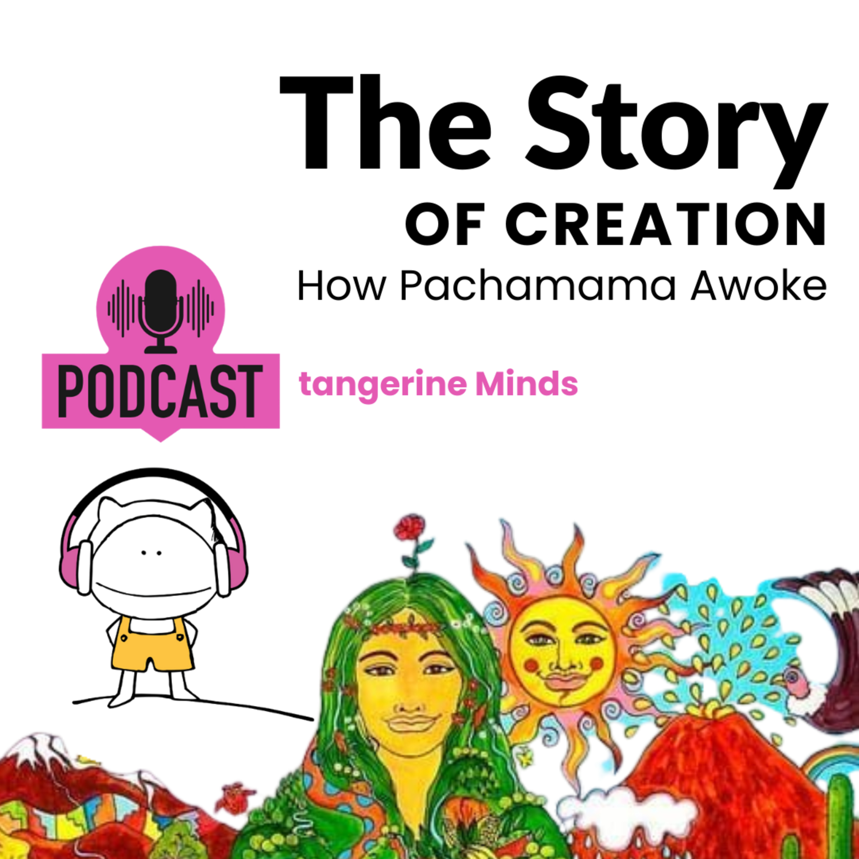 How Pachamama Awoke / Story Time episode artwork
