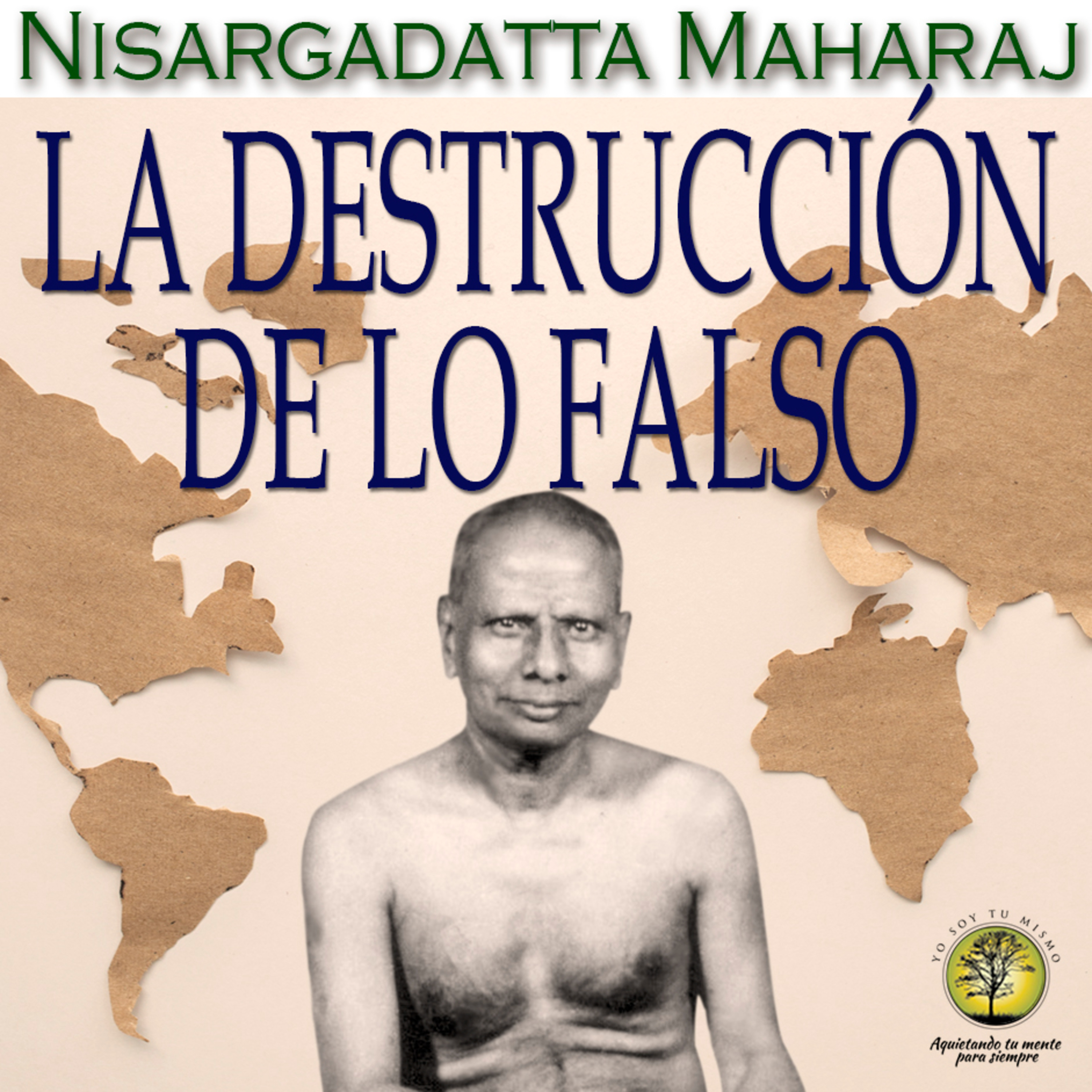 206-LA DESTRUCCIÓN DE LO FALSO ~ Nisargadatta Maharaj episode artwork