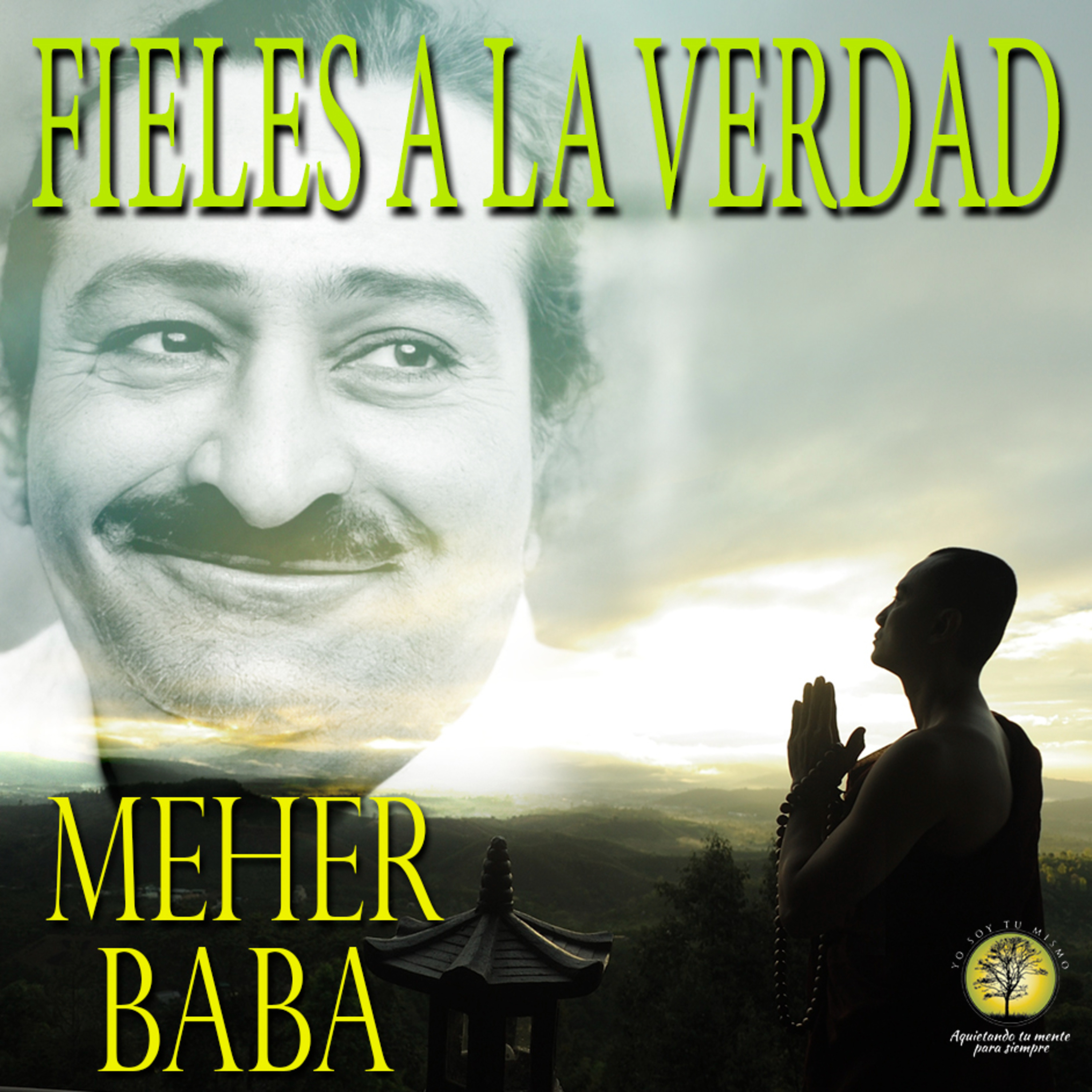 213-FIELES A LA VERDAD ~ Meher Baba episode artwork