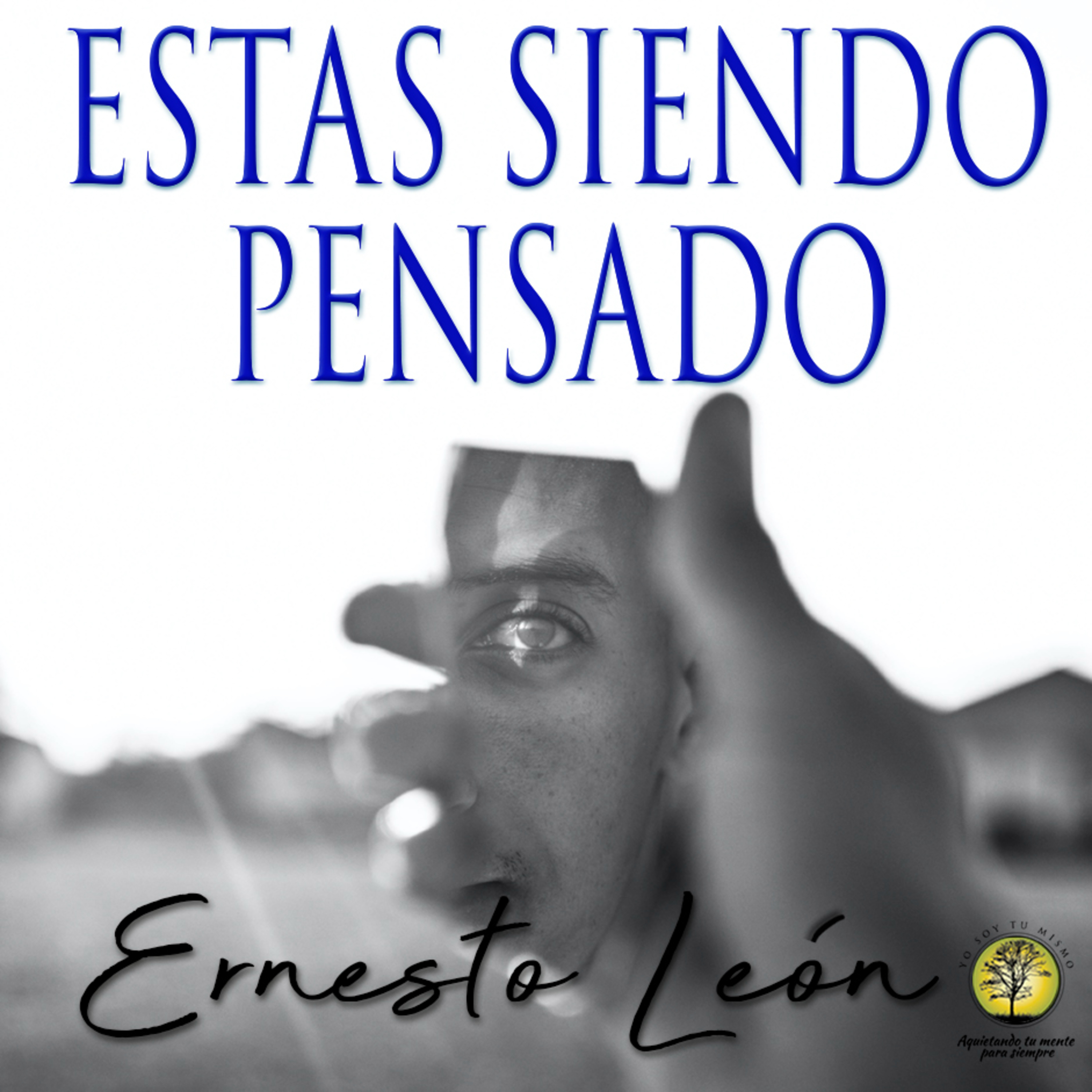 221-ESTAS SIENDO PENSADO ~ Ernesto León episode artwork