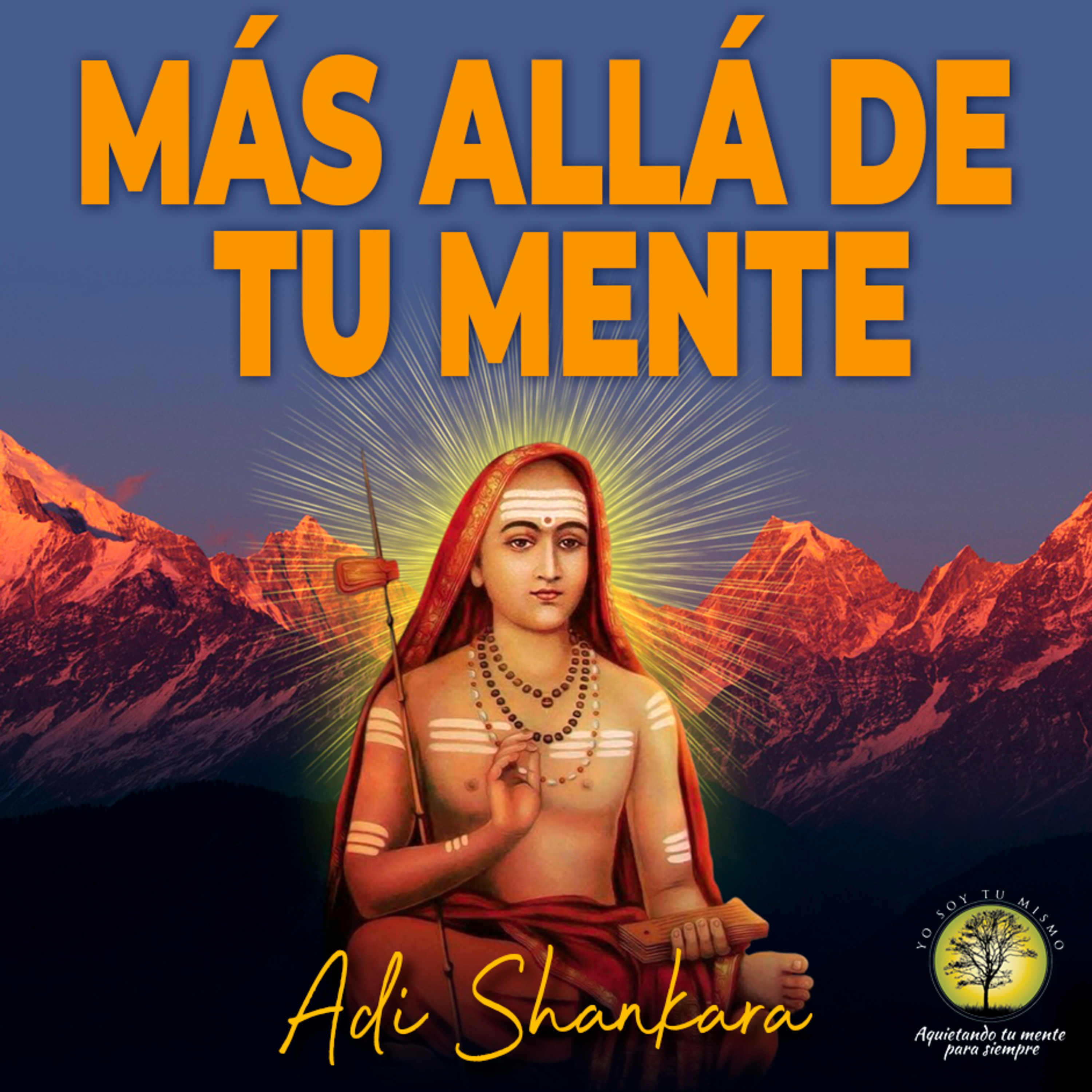 249-MÁS ALLÁ DE TU MENTE ~ Adi Shankara episode artwork