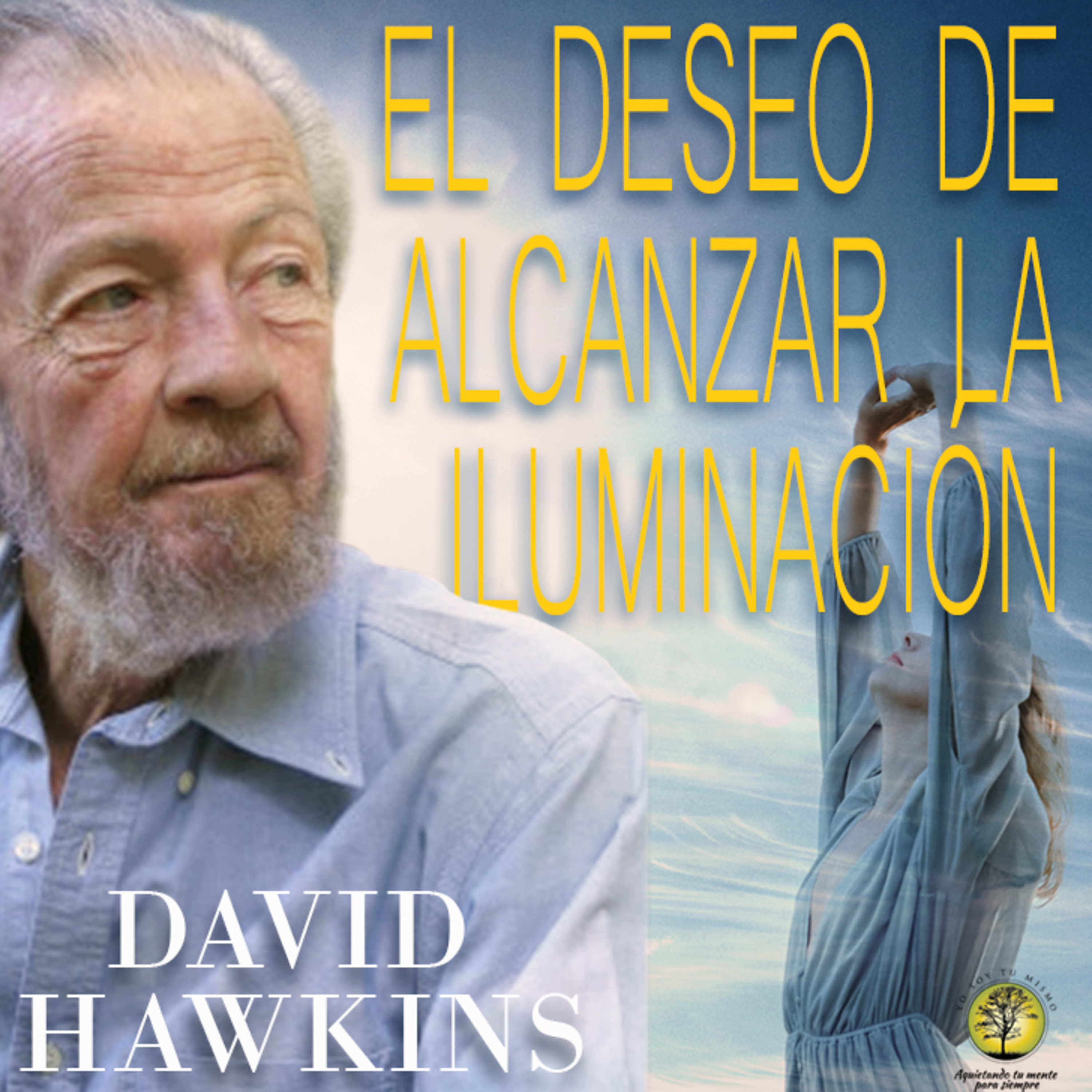 254-EL DESEO DE ALCANZAR LA ILUMINACIÓN ~ David Hawkings episode artwork