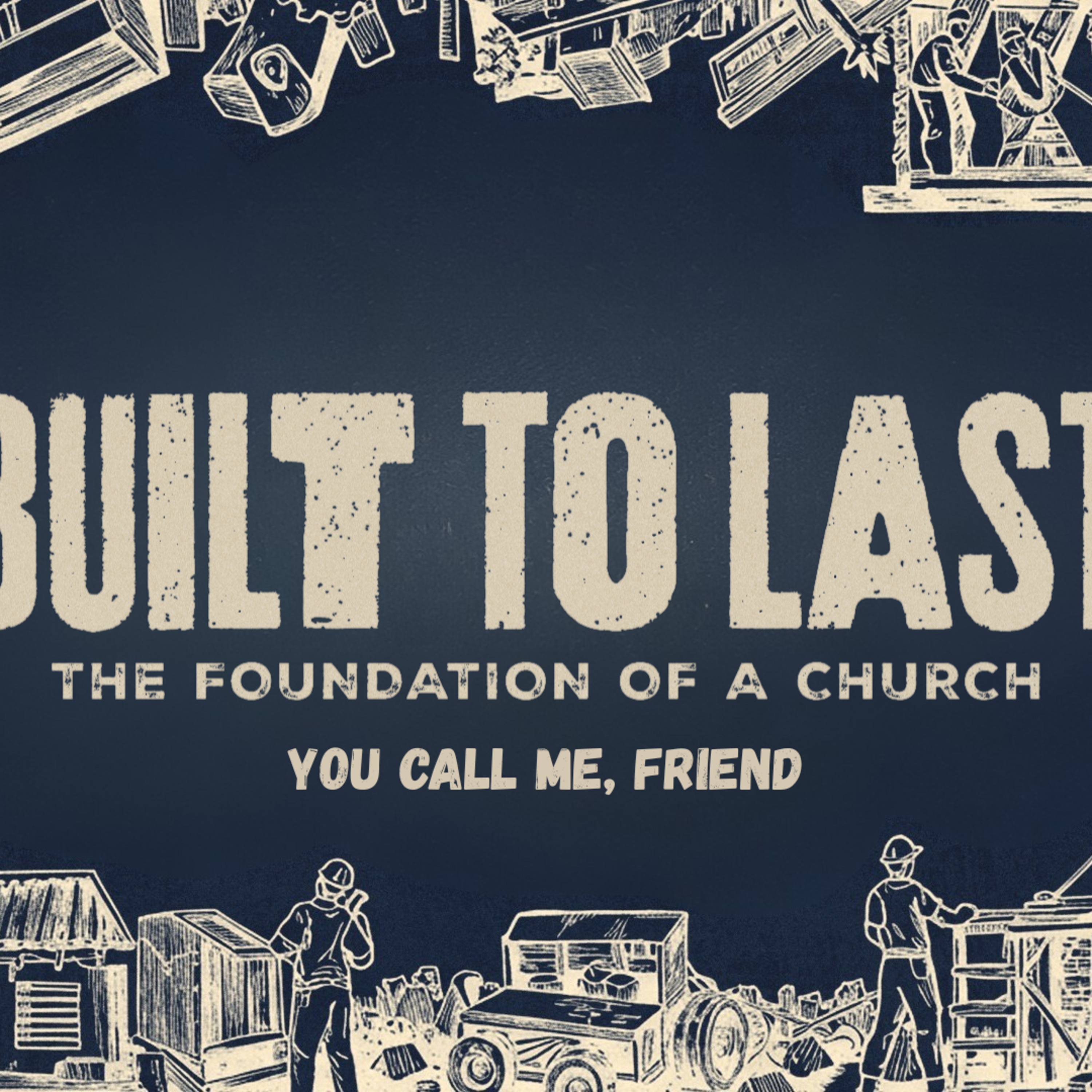 You Call Me, Friend | Built to Last | Nathan Bentley