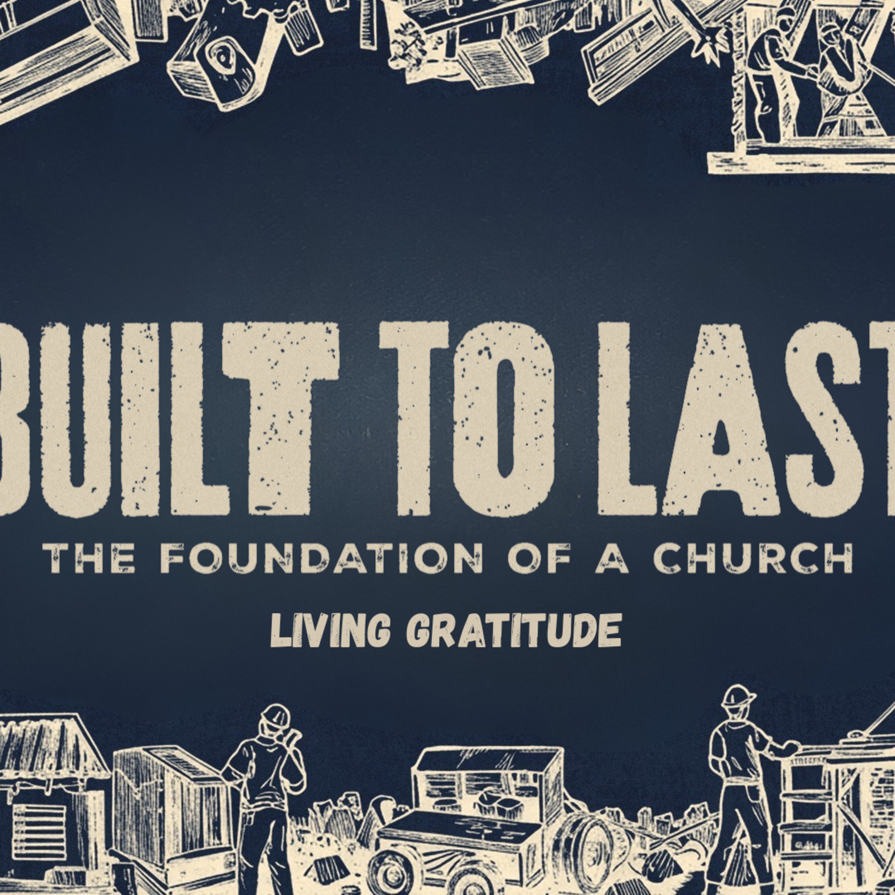 Living Gratitude | Built to Last | Nathan Bentley