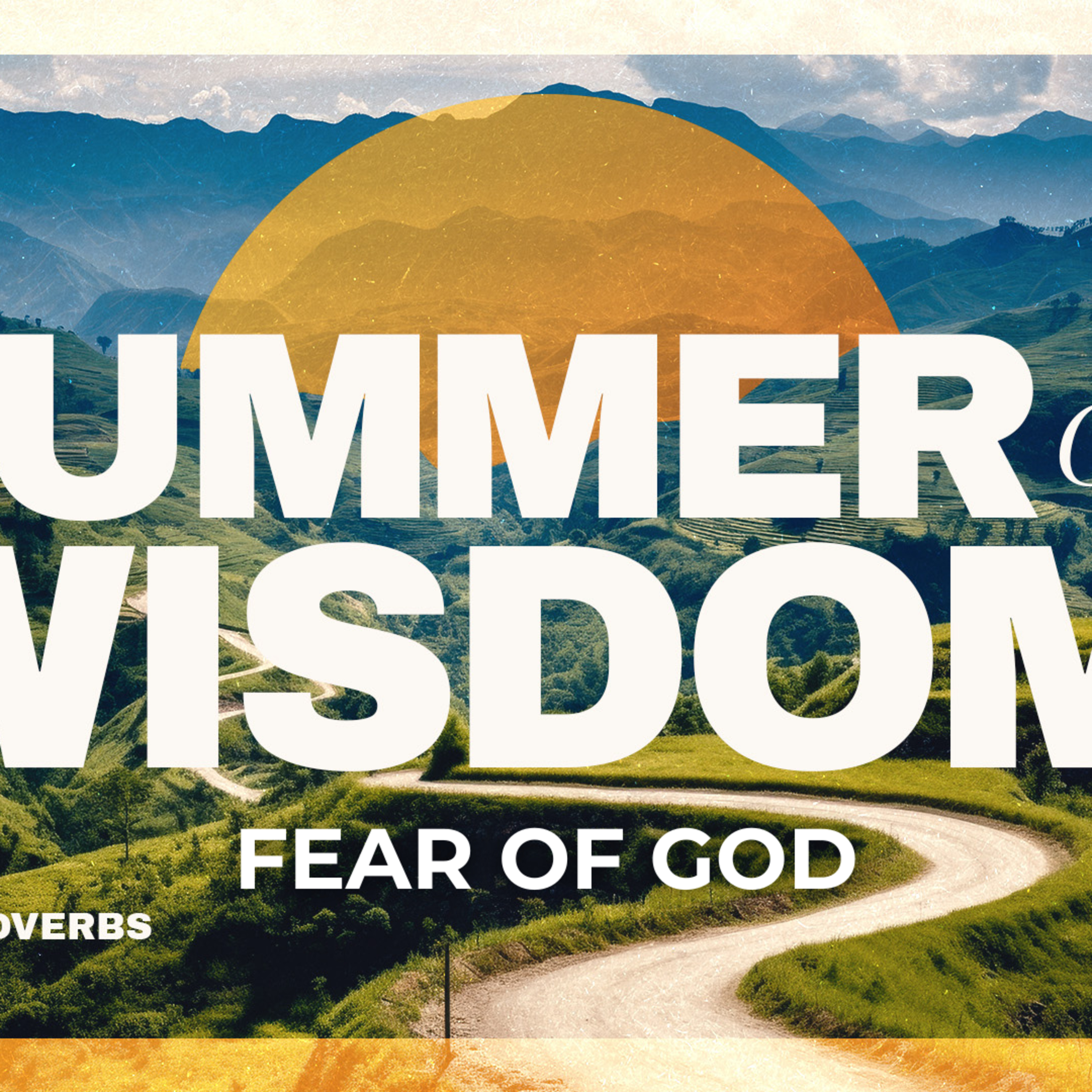 Fear of God | Summer of Wisdom | Douglas Sheppard