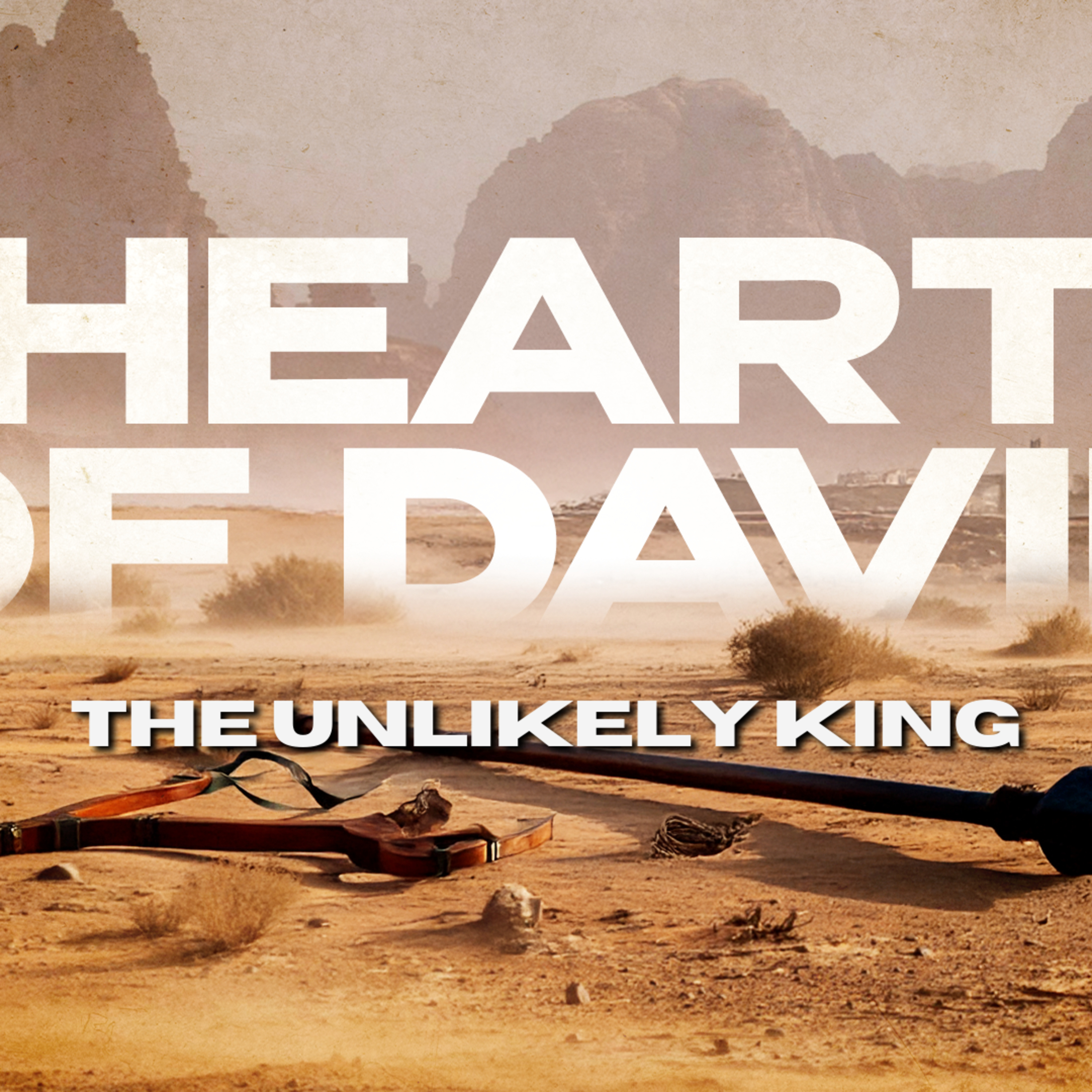 The Unlikely King | Heart of David | Douglas Sheppard