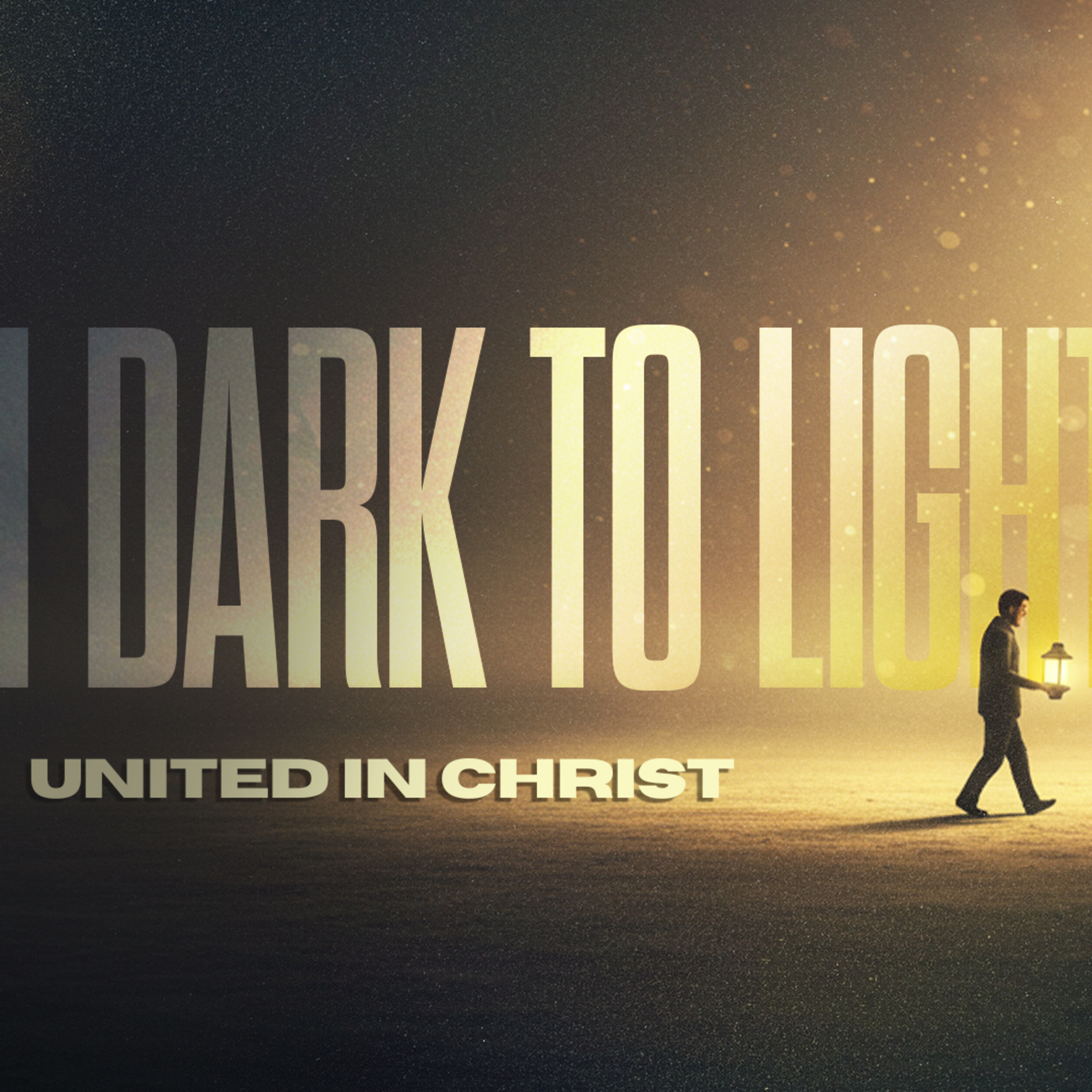 Unity in Christ | From Darkness to Light | Nathan Bentley