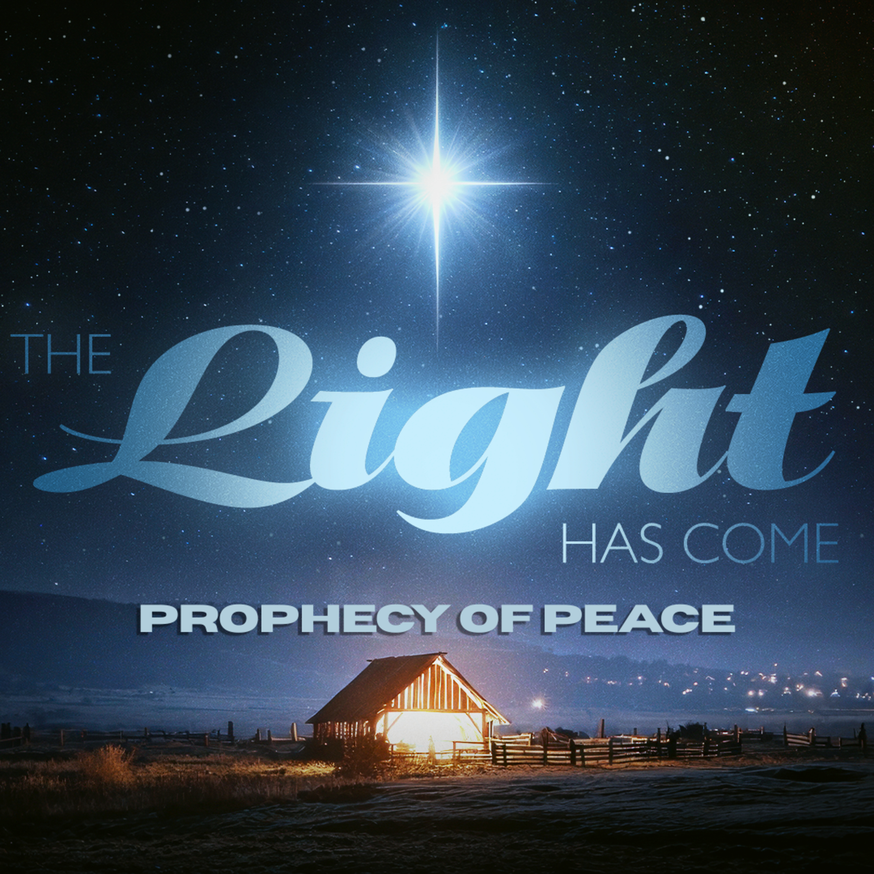 Prophecy of Peace | The Light Has Come | Nathan Bentley