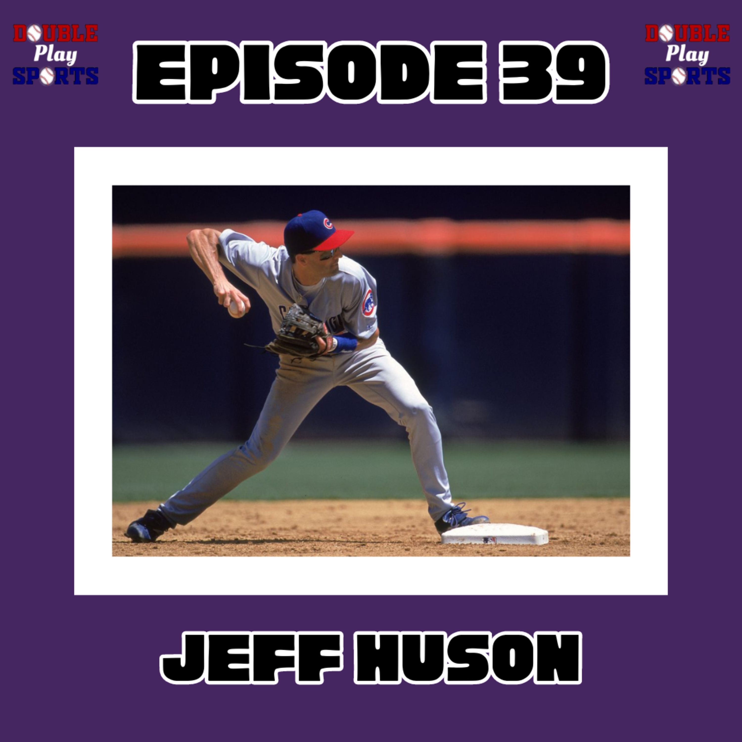 Episode 39: Jeff Huson Interview