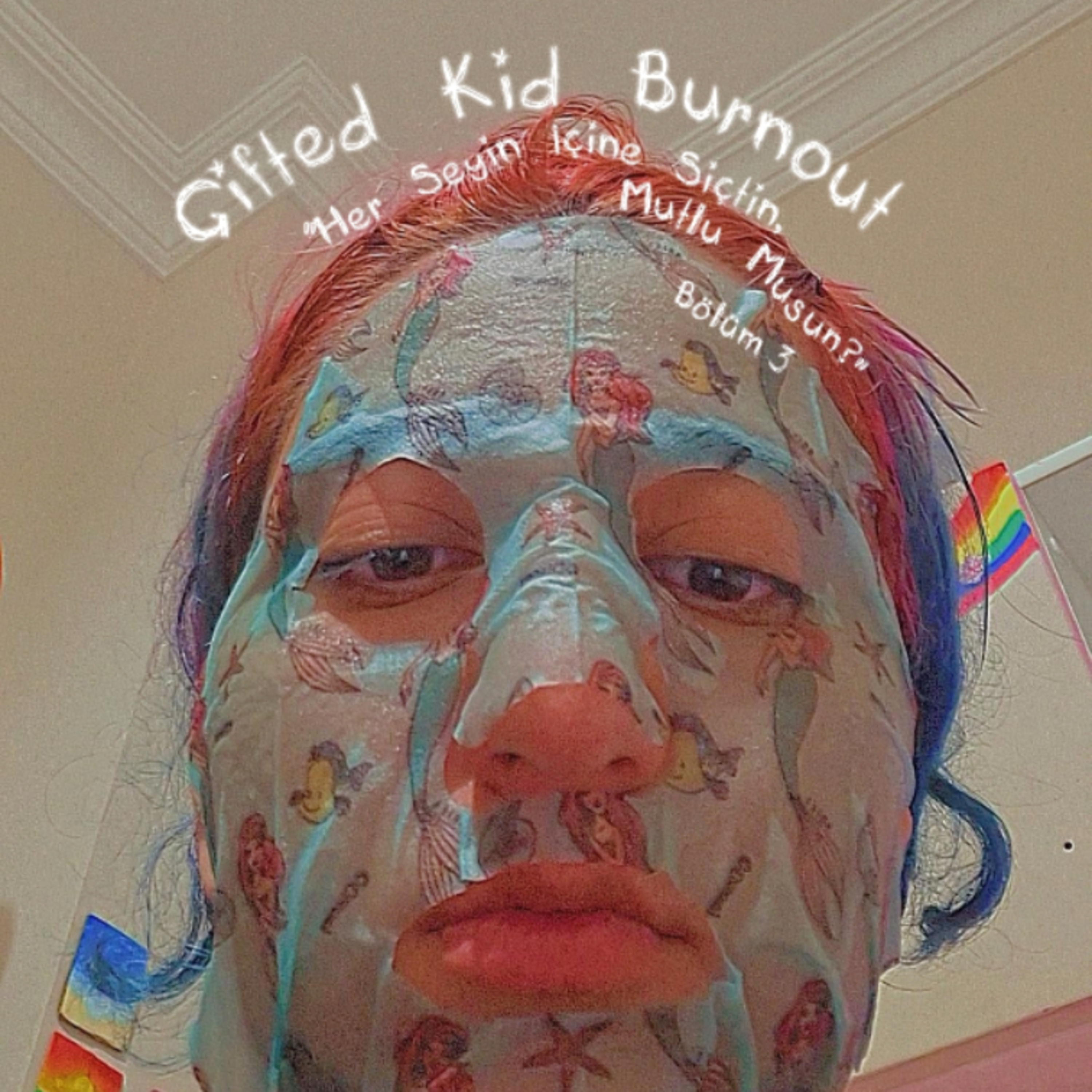 "Her Şeyin İçine Sıçtın, Mutlu Musun?" Bölüm 3 - Gifted Kid Burnout 🃏 episode artwork