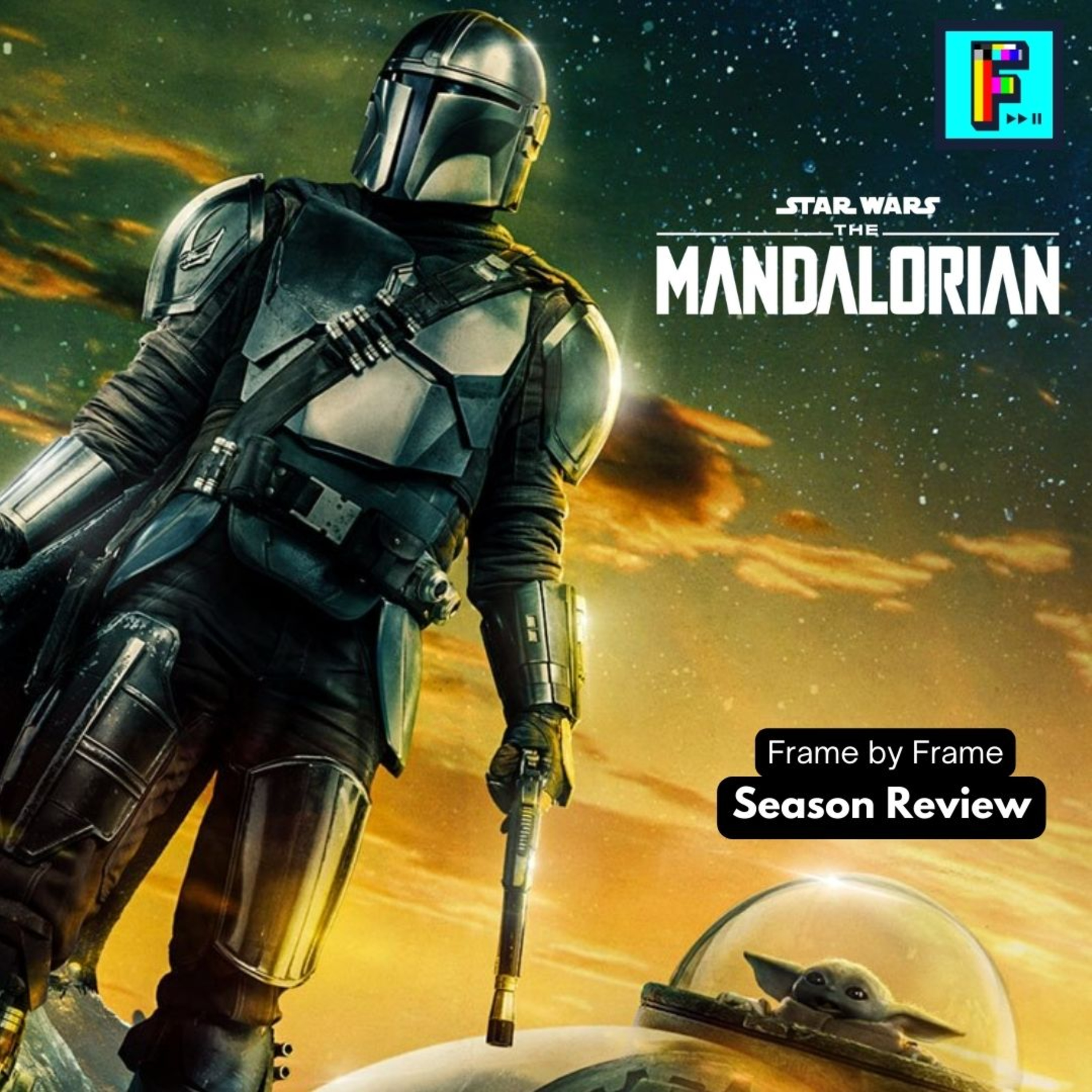 The Mandolorian Season 3.... is not great. Is this the end of Star Wars? - FxF Ep. 36 episode artwork