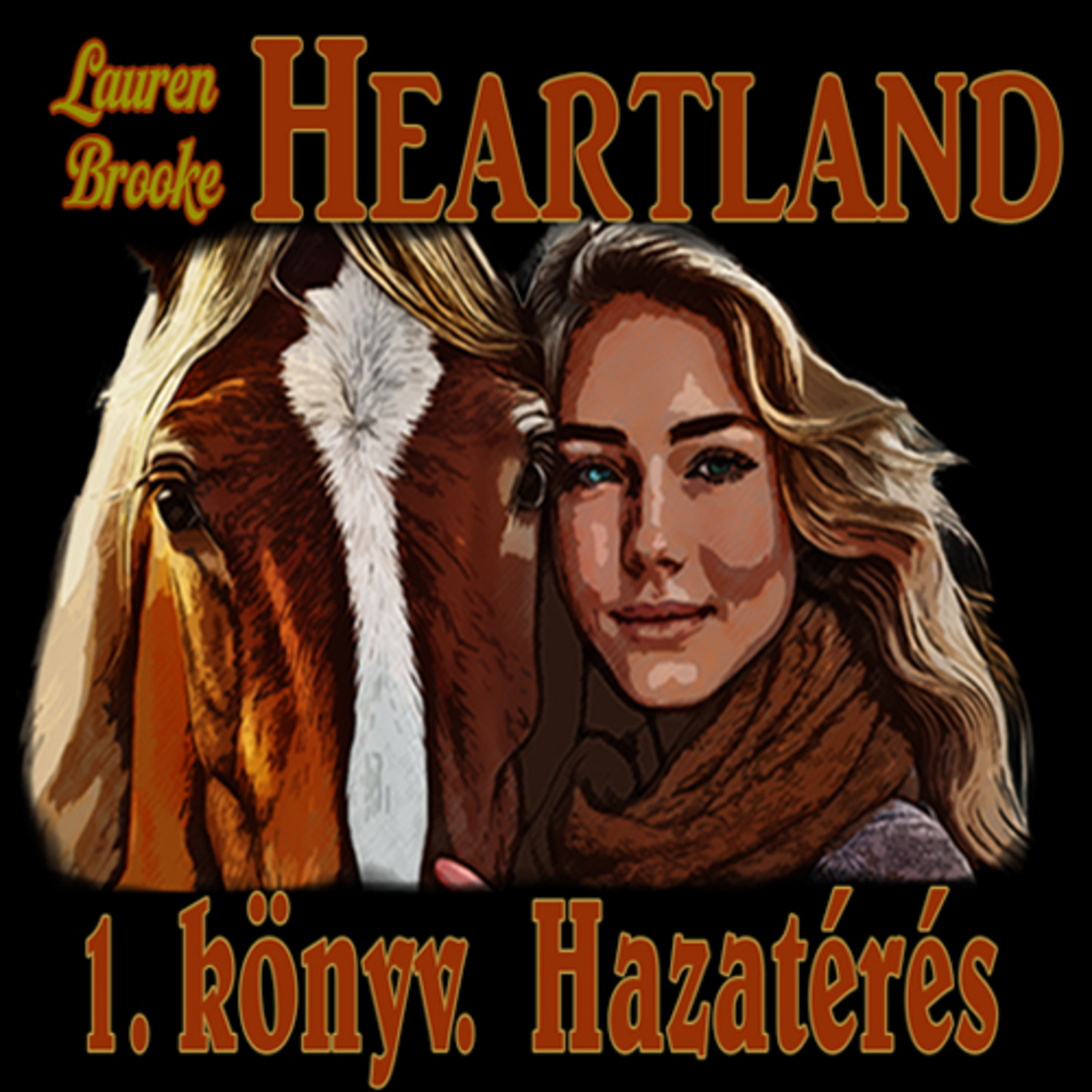 Lauren Brooke - Heartland 1. könyv - Hazatérés - 2 ( vége ) episode artwork
