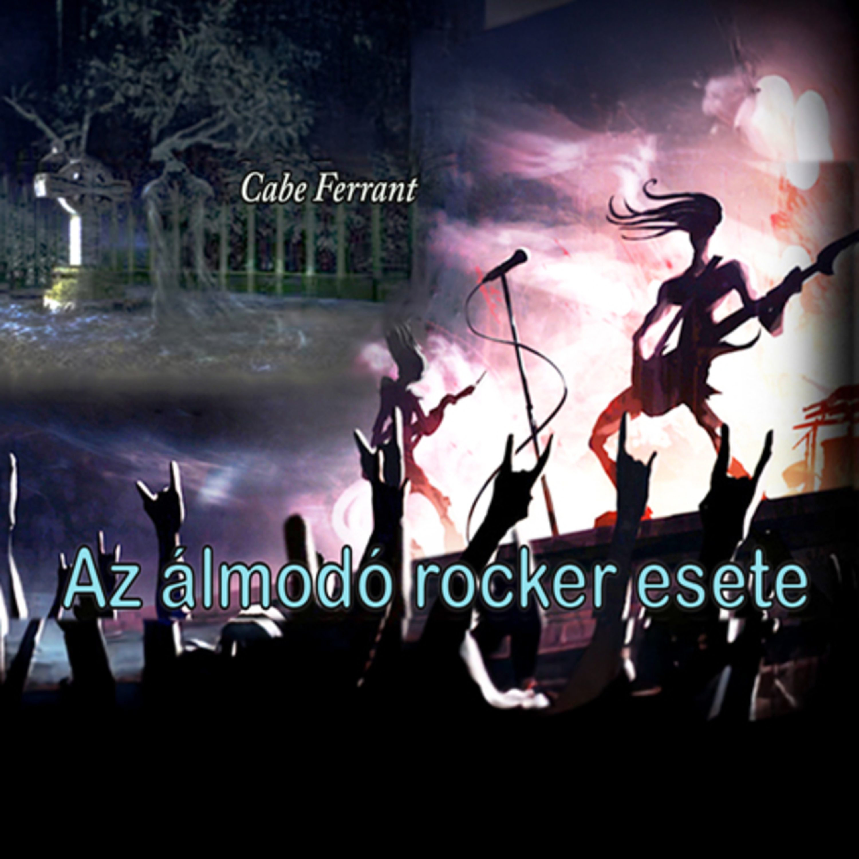 Cabe Ferrant - Az álmodó rocker esete 3 ( vége ) episode artwork