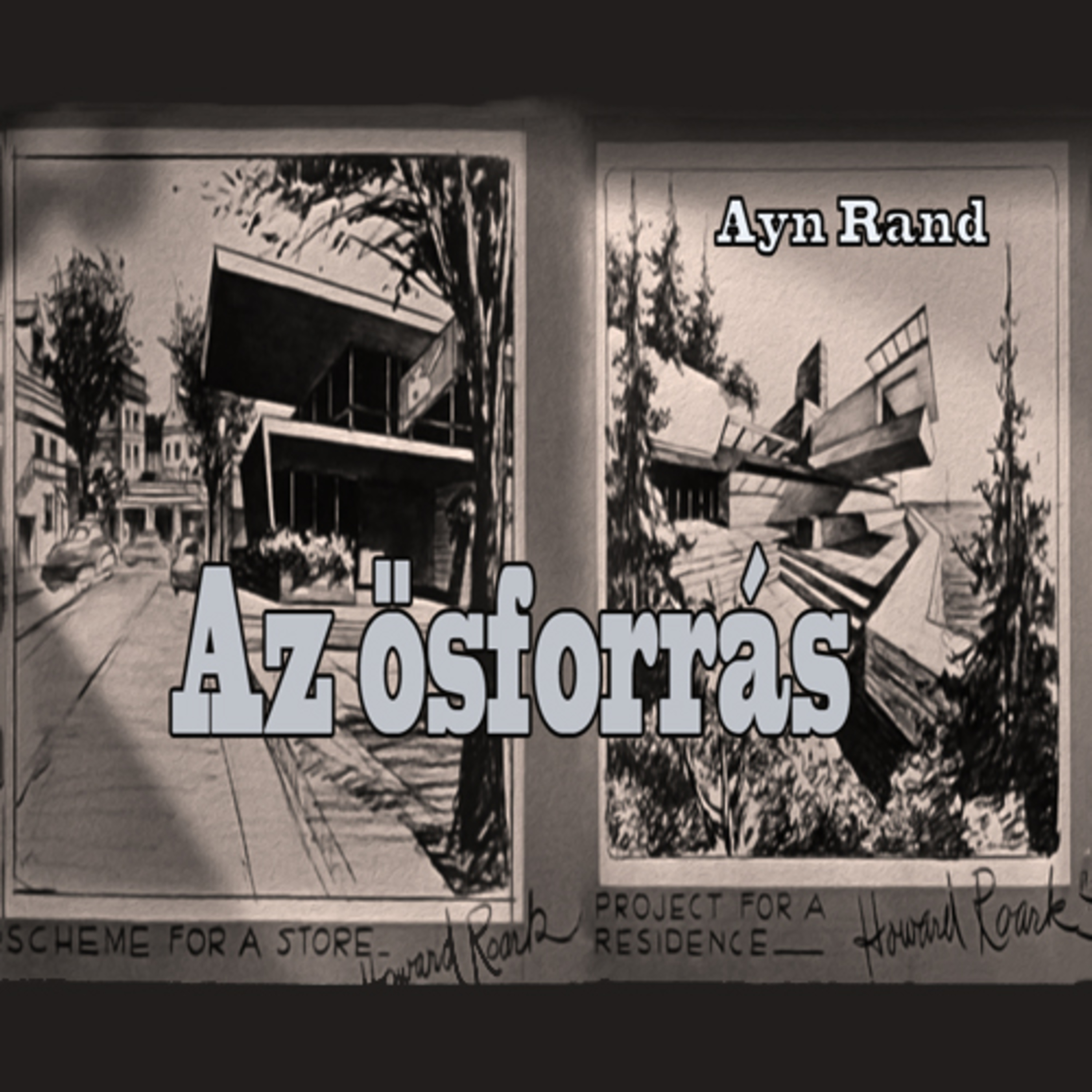 Ayn Rand - Az ősforrás 1. rész 2 episode artwork