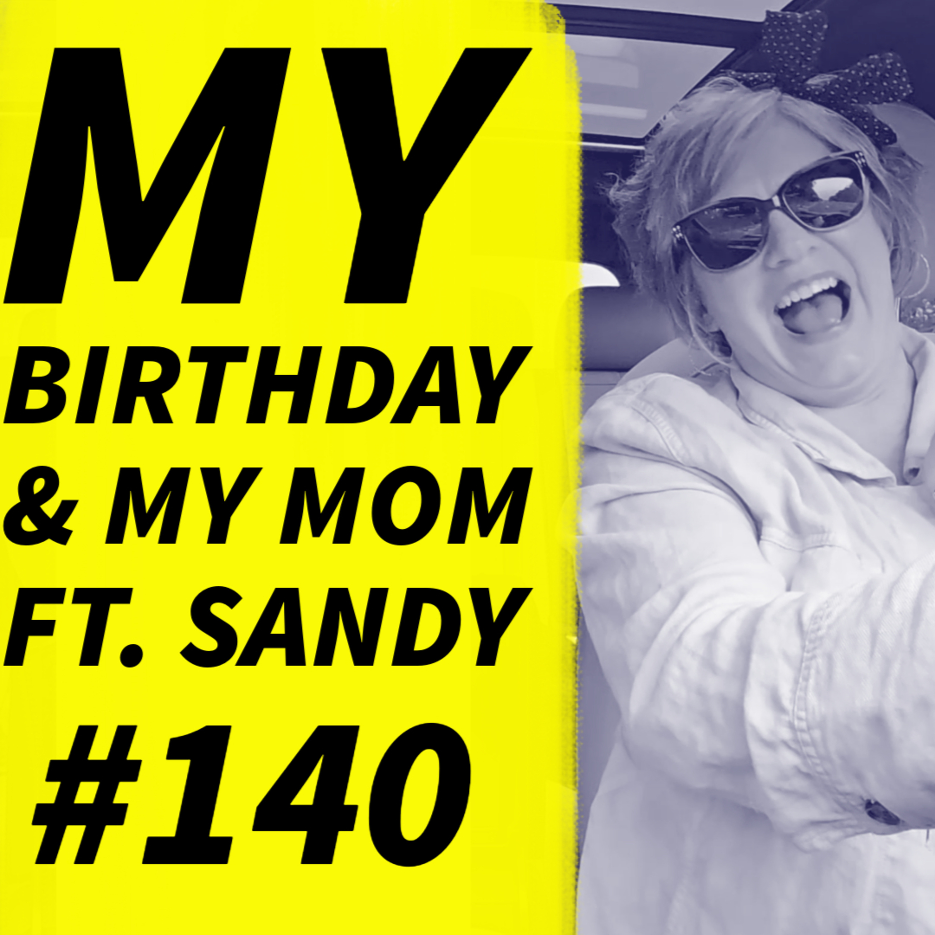 SANDY IS HERE! My Birthday Episode | Drake, Jojo Siwa, Milf Manor & More! What are We Doing #140 episode artwork