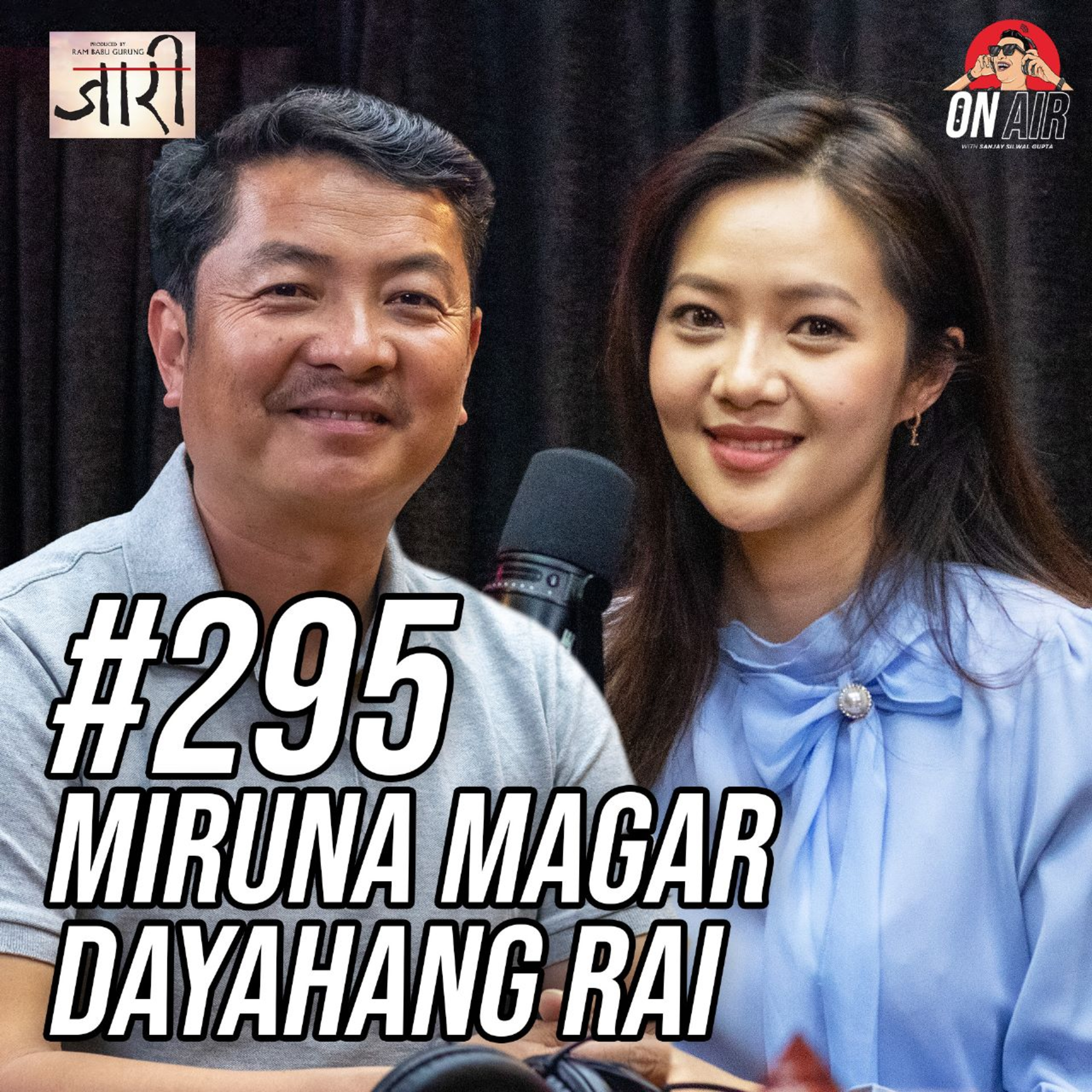 #295 - Dayahang Rai Returns With Miruna Magar episode artwork