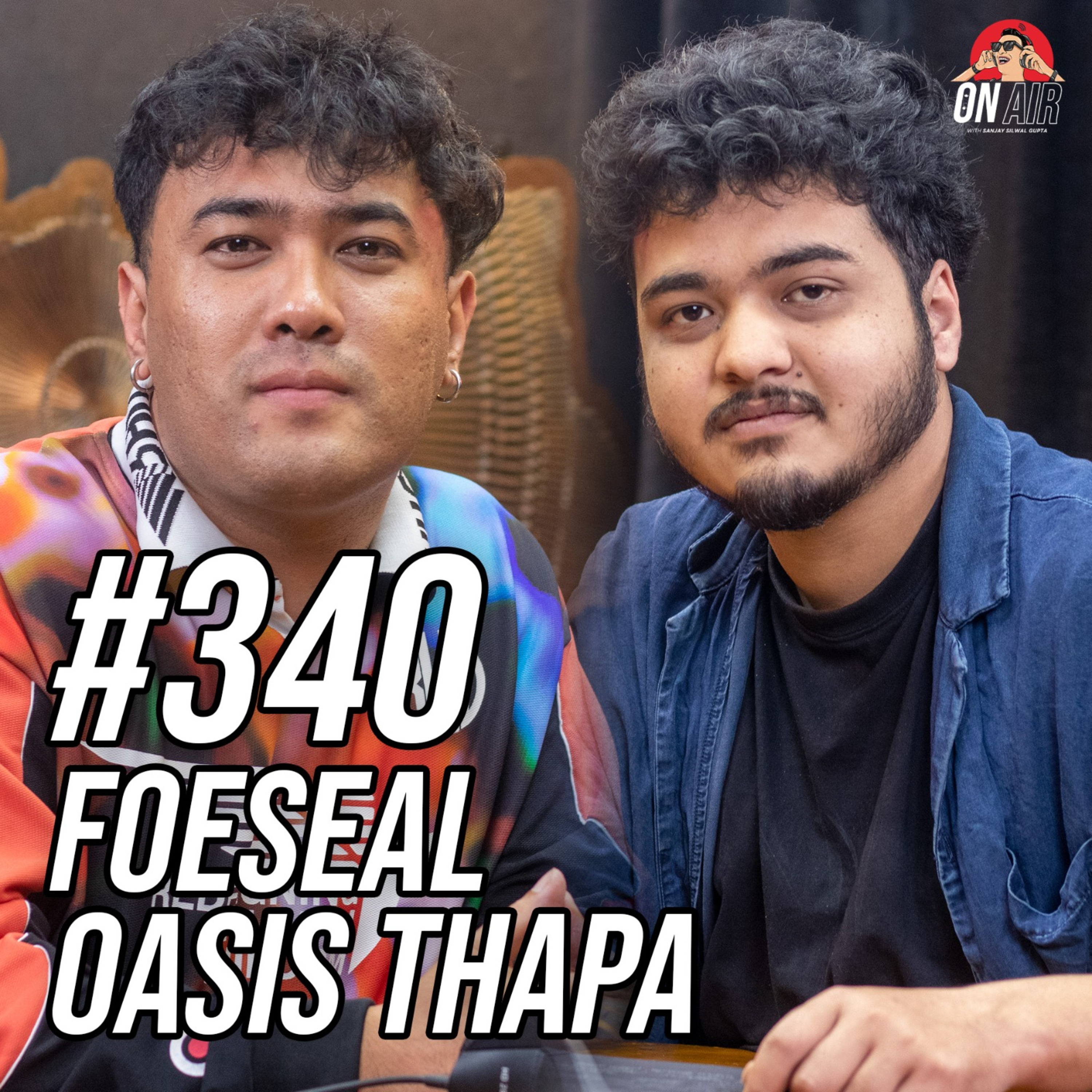 #340 - Foeseal Returns With Oasis Thapa! episode artwork