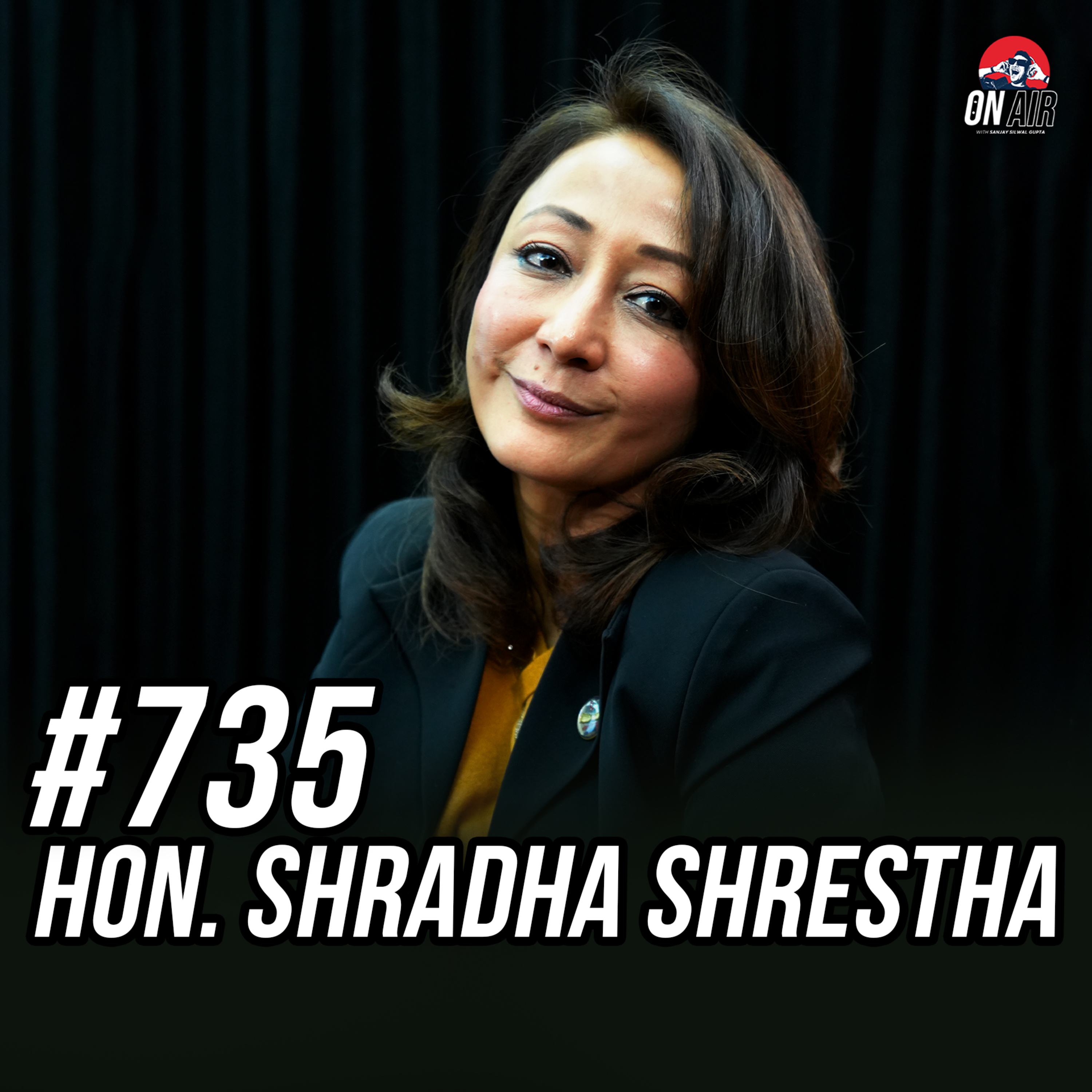 #735 - Hon. Shradha Shrestha