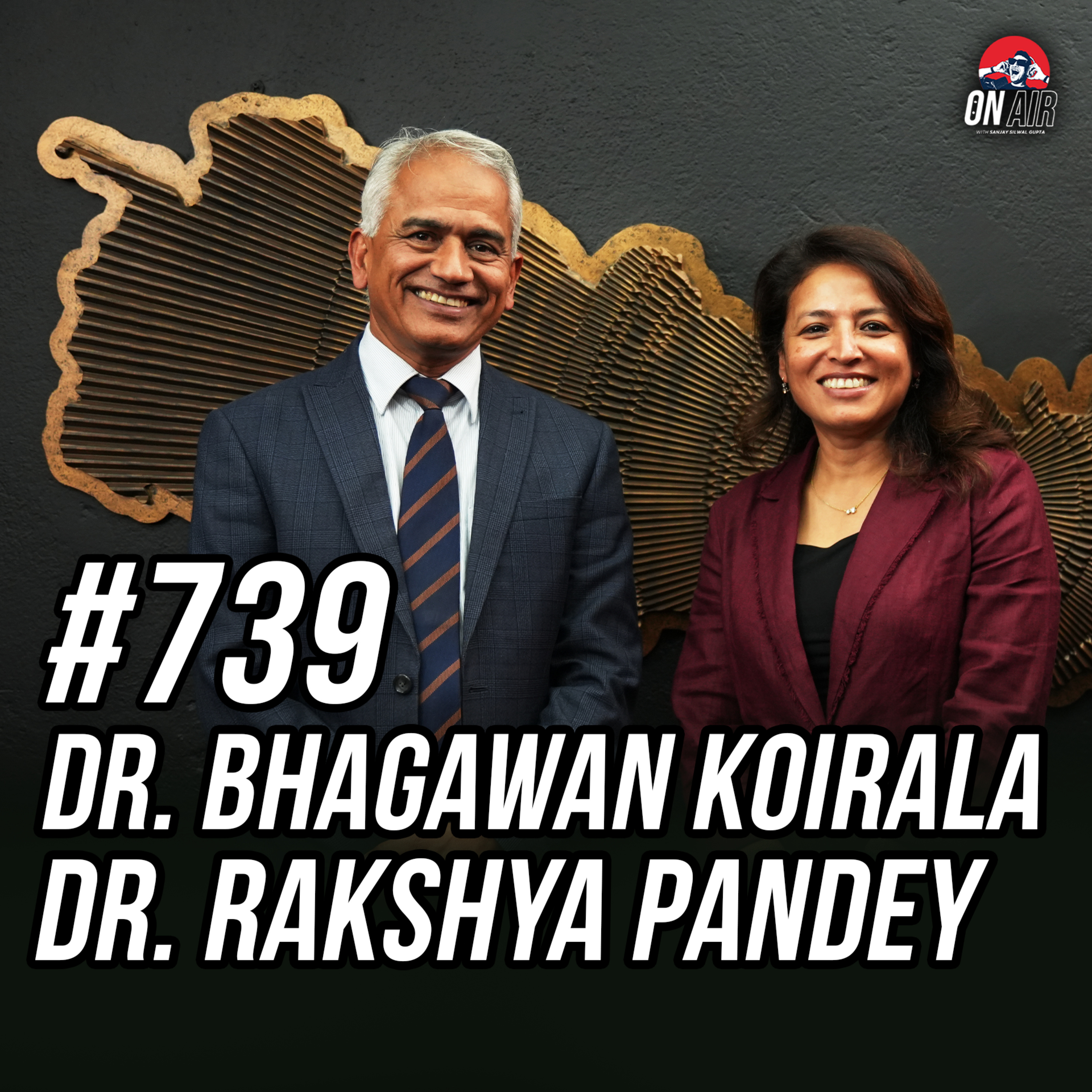 #739 - Dr. Bhagawan Koirala & Dr. Rakshya Pandey