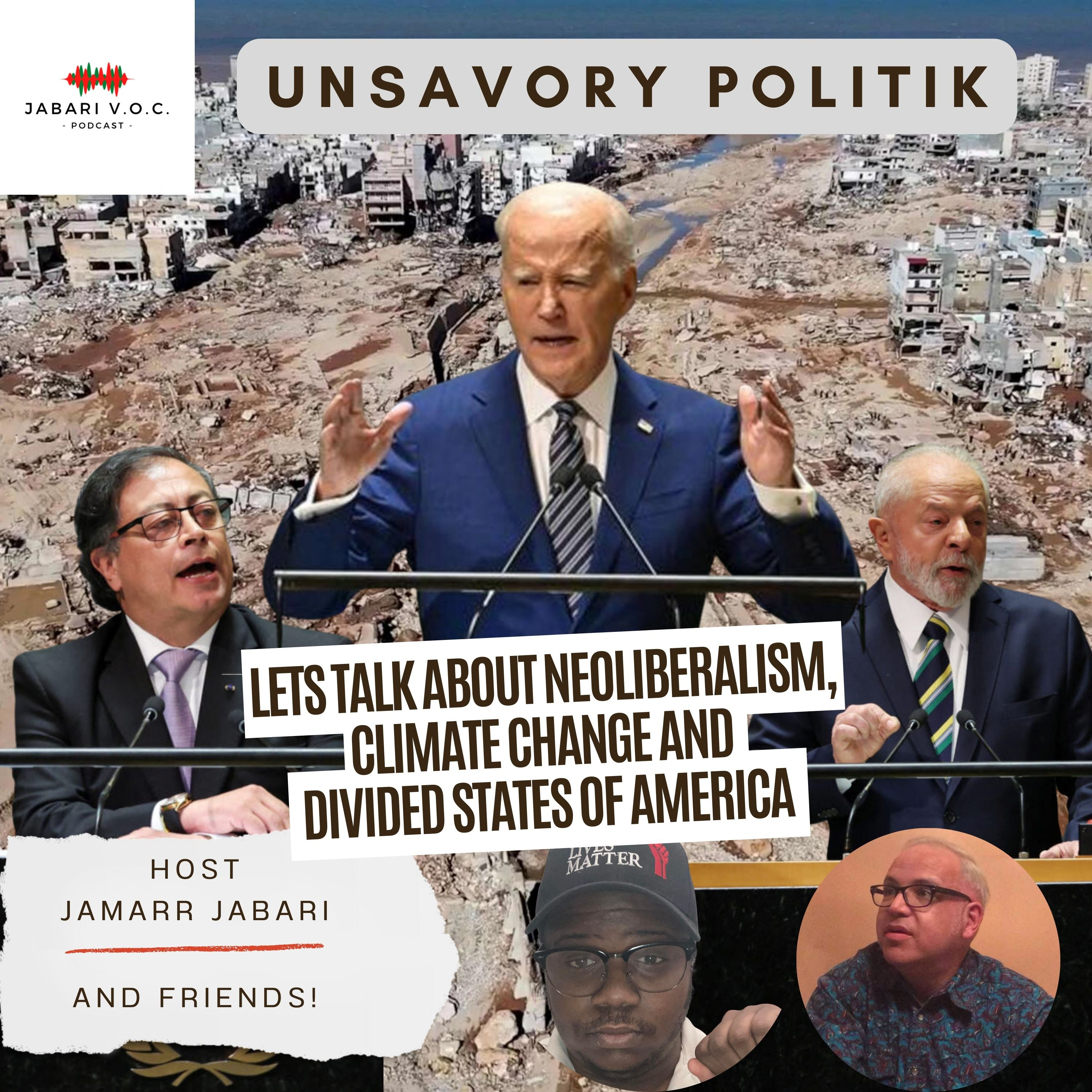 Unsavory Politik: Lets talk about neoliberalism, Climate change and divided states of America episode artwork