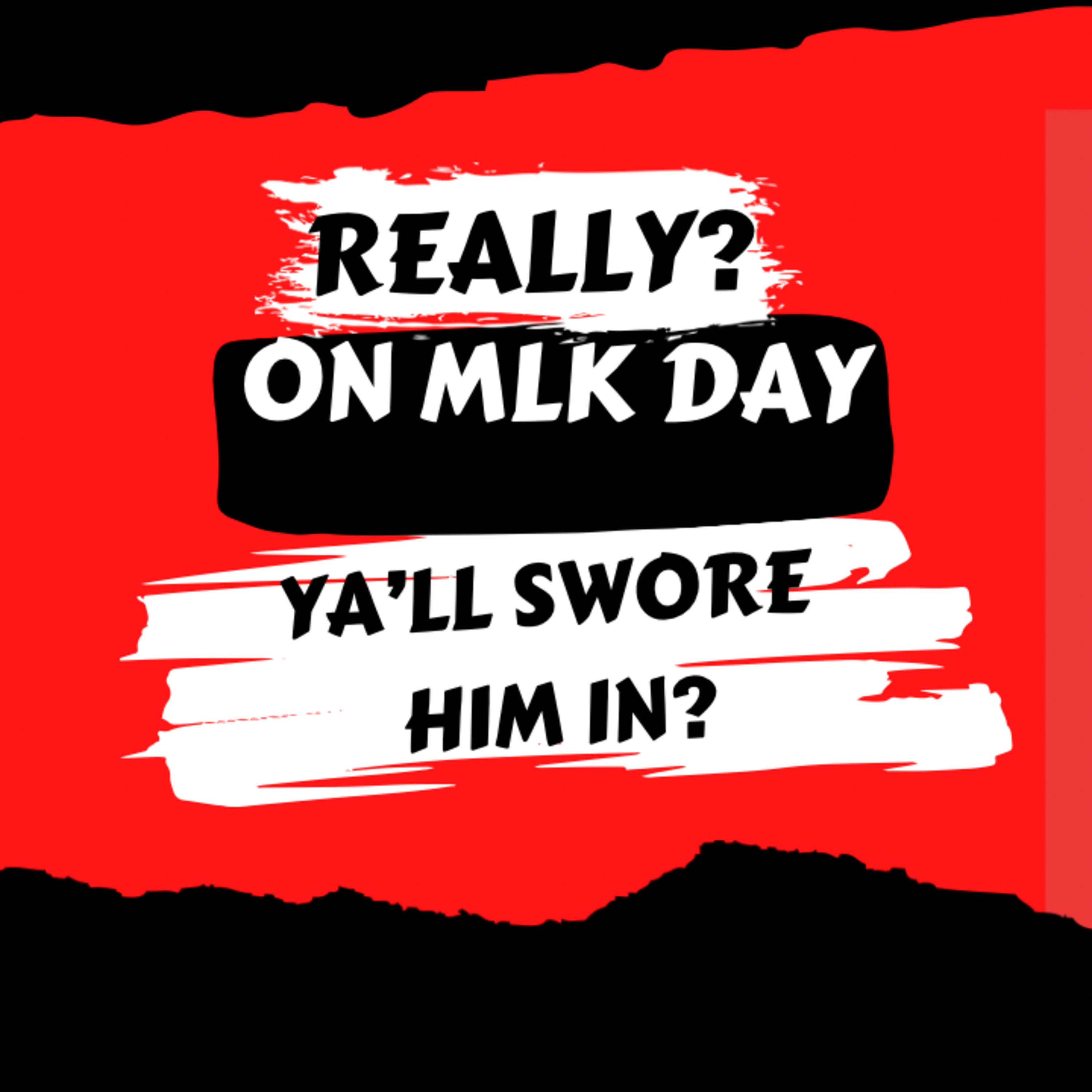 Thoughts on trump being sworn in on mlk day, streamyard rant..... restream episode artwork