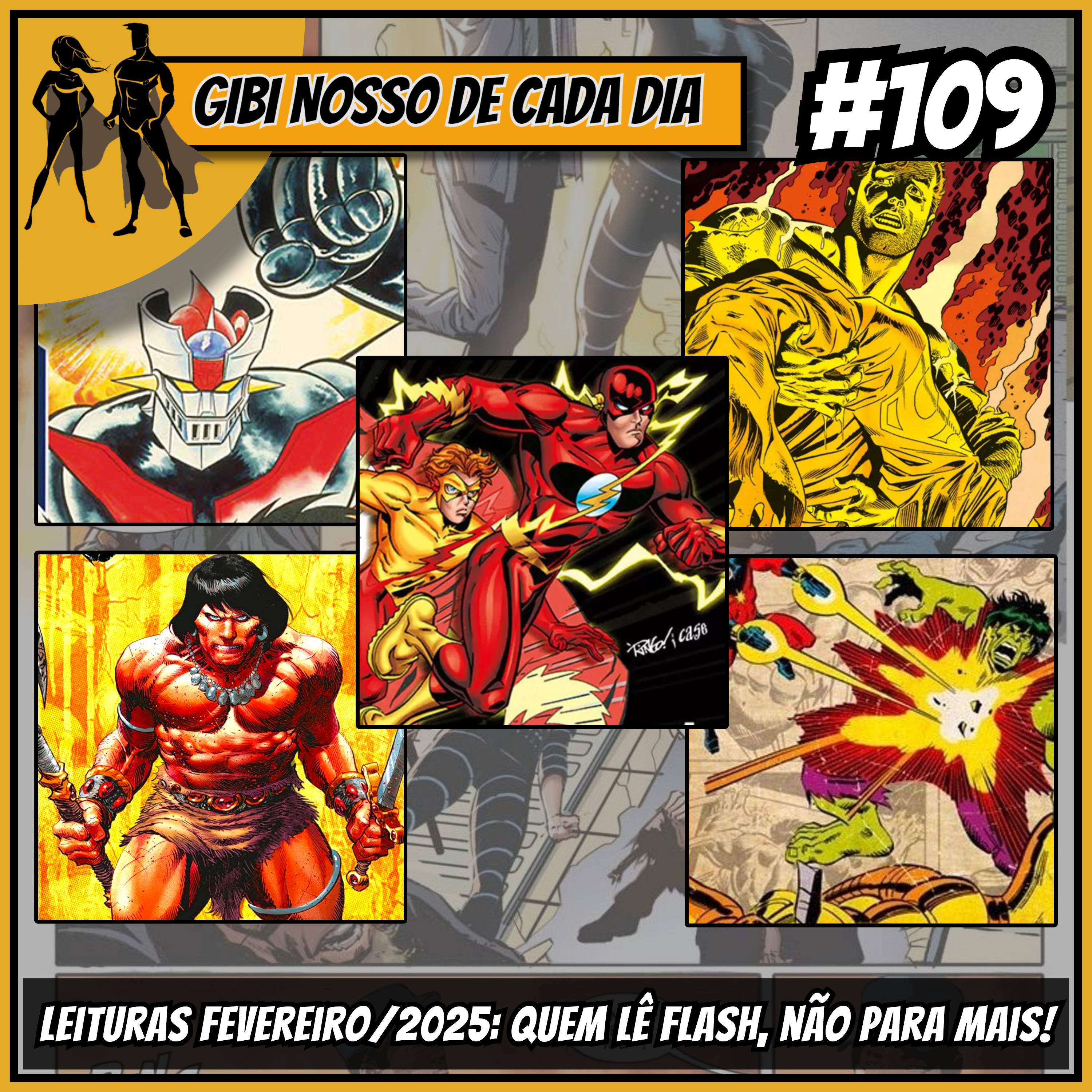 Gibi Nosso De Cada Dia 109 - Lidos em Fevereiro/2025: A Saga do Superman 26, CHM Incrível Hulk 4, A Saga do Flash 1, Conan o Bárbaro Titan Comics e Mazinger Z Vol.2 episode artwork