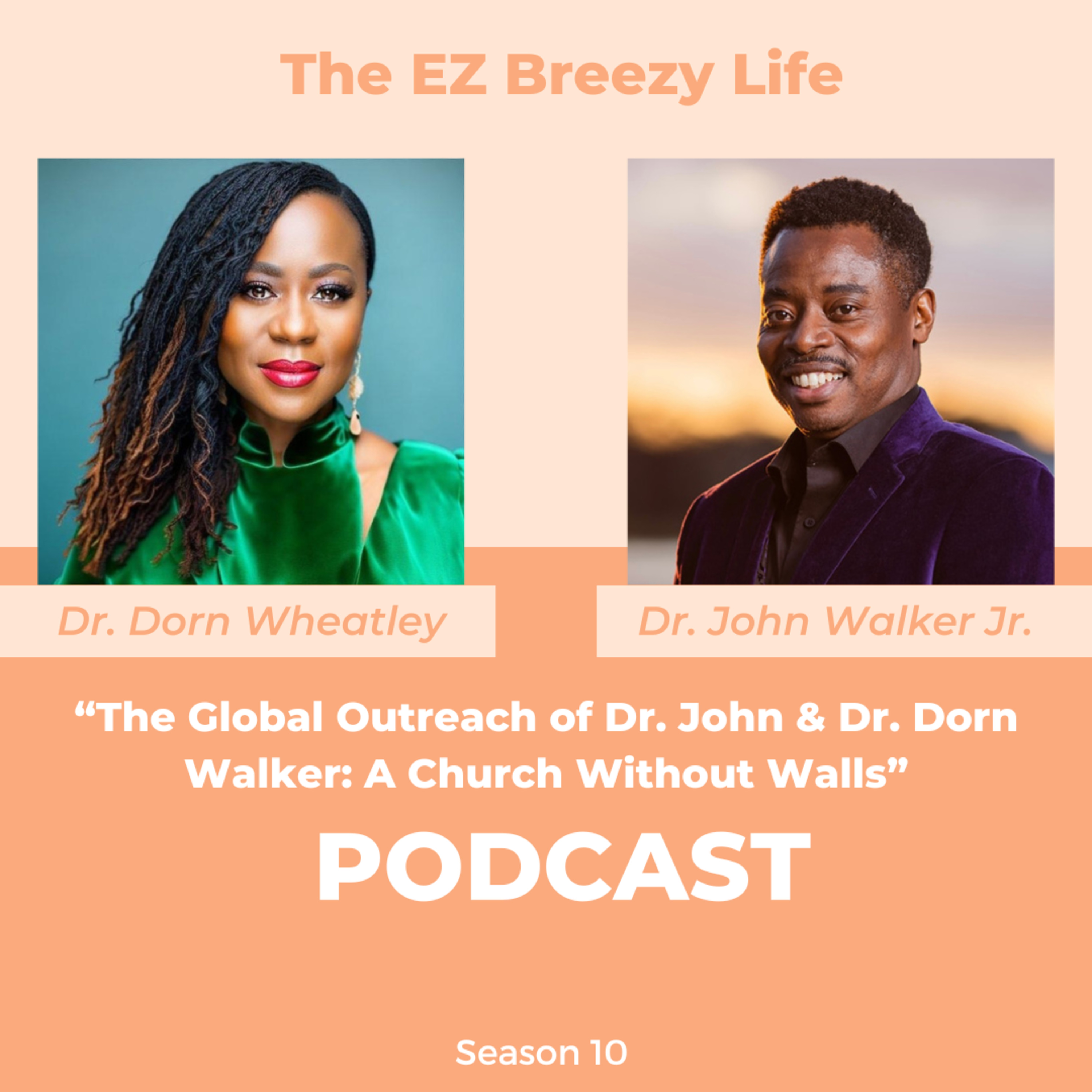 The Global Outreach of Dr. John & Dr. Dorn Walker: A Church Without Walls