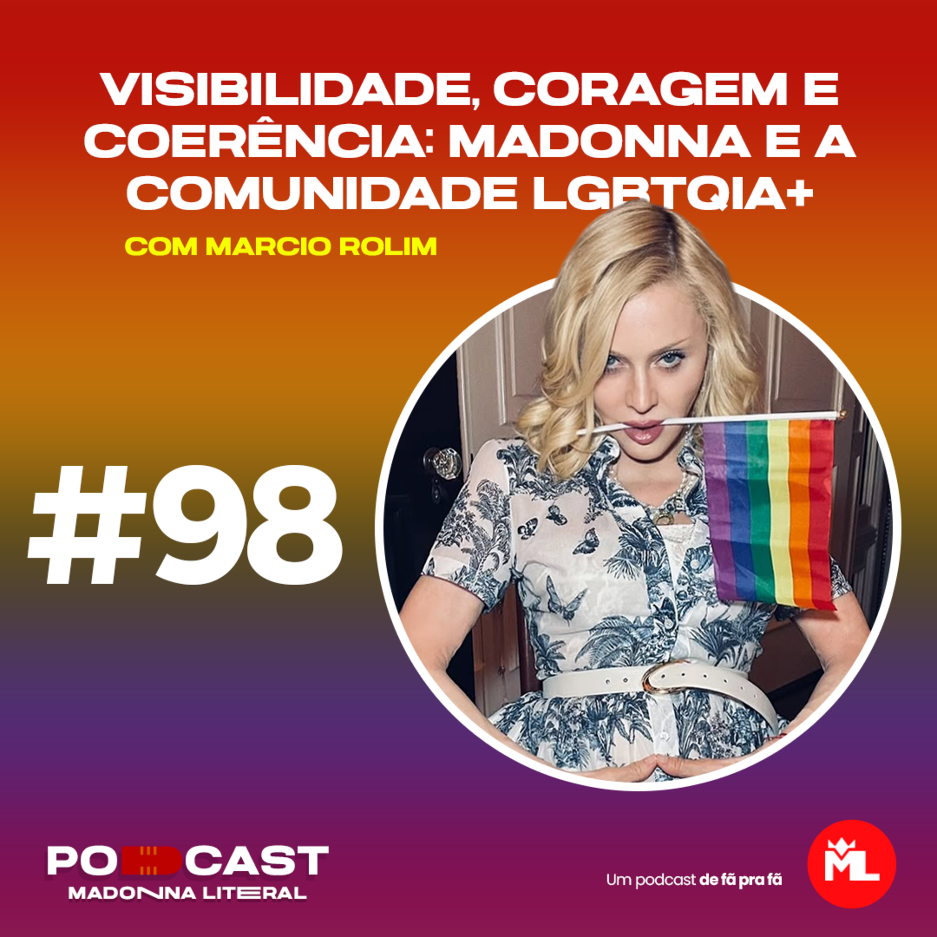 #98 Visibilidade, coragem e coerência: Madonna e a comunidade LGBTQIA+ episode artwork
