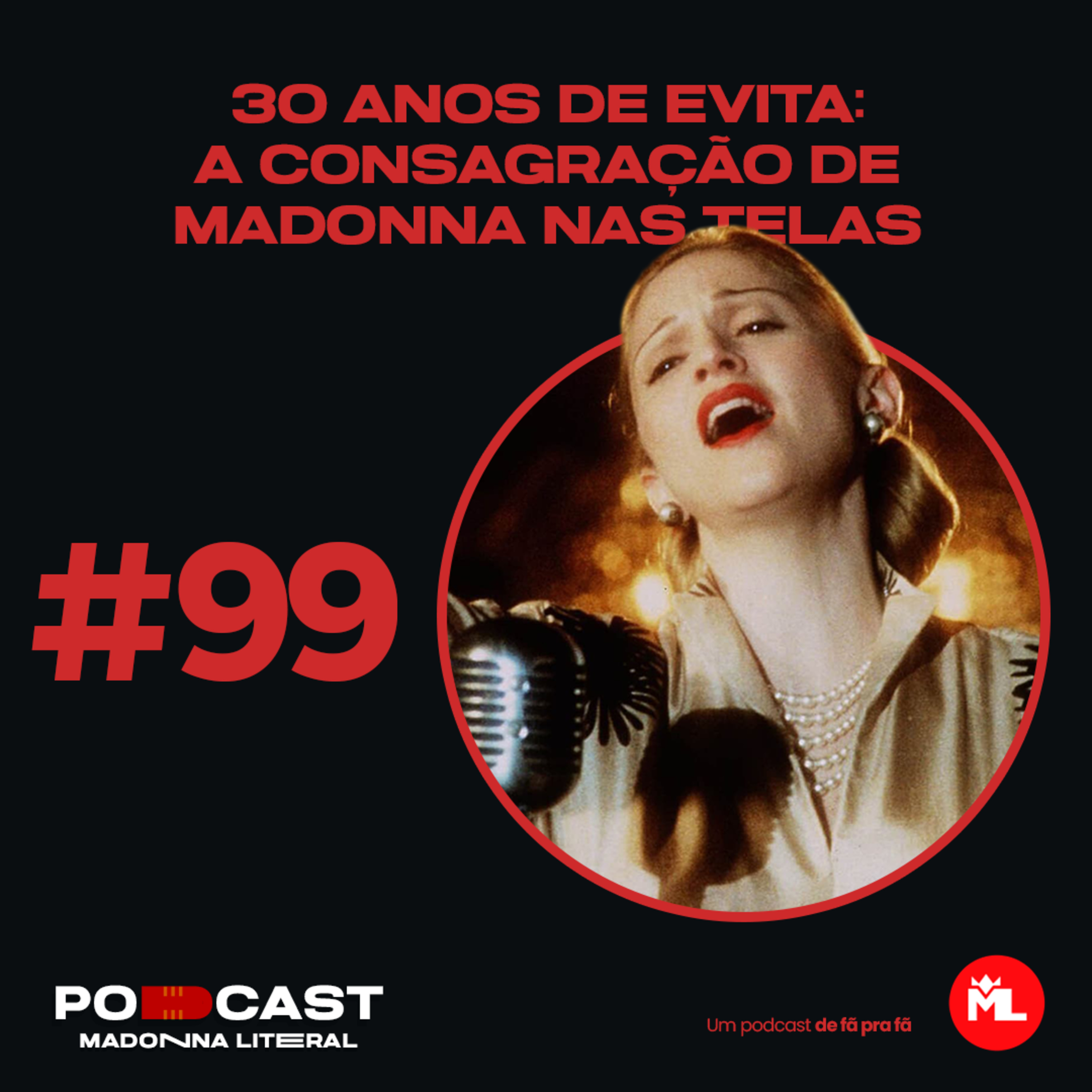 #99 30 anos de Evita: a consagração de Madonna nas telas episode artwork