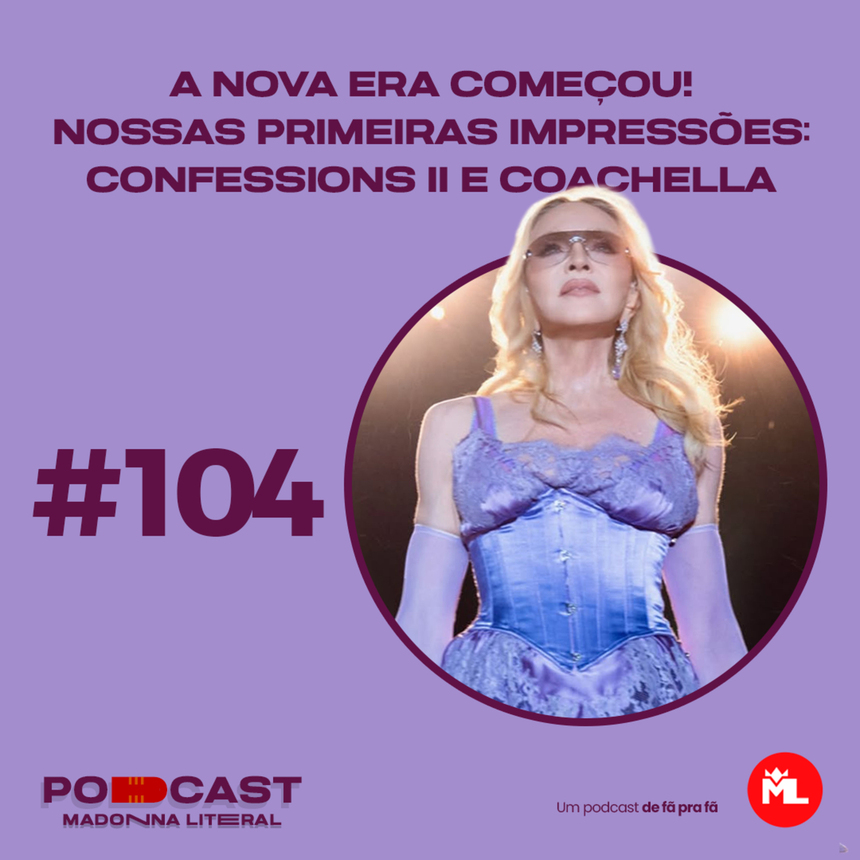#104 A nova era começou! Nossas primeiras impressões: Confessions II e Coachella episode artwork