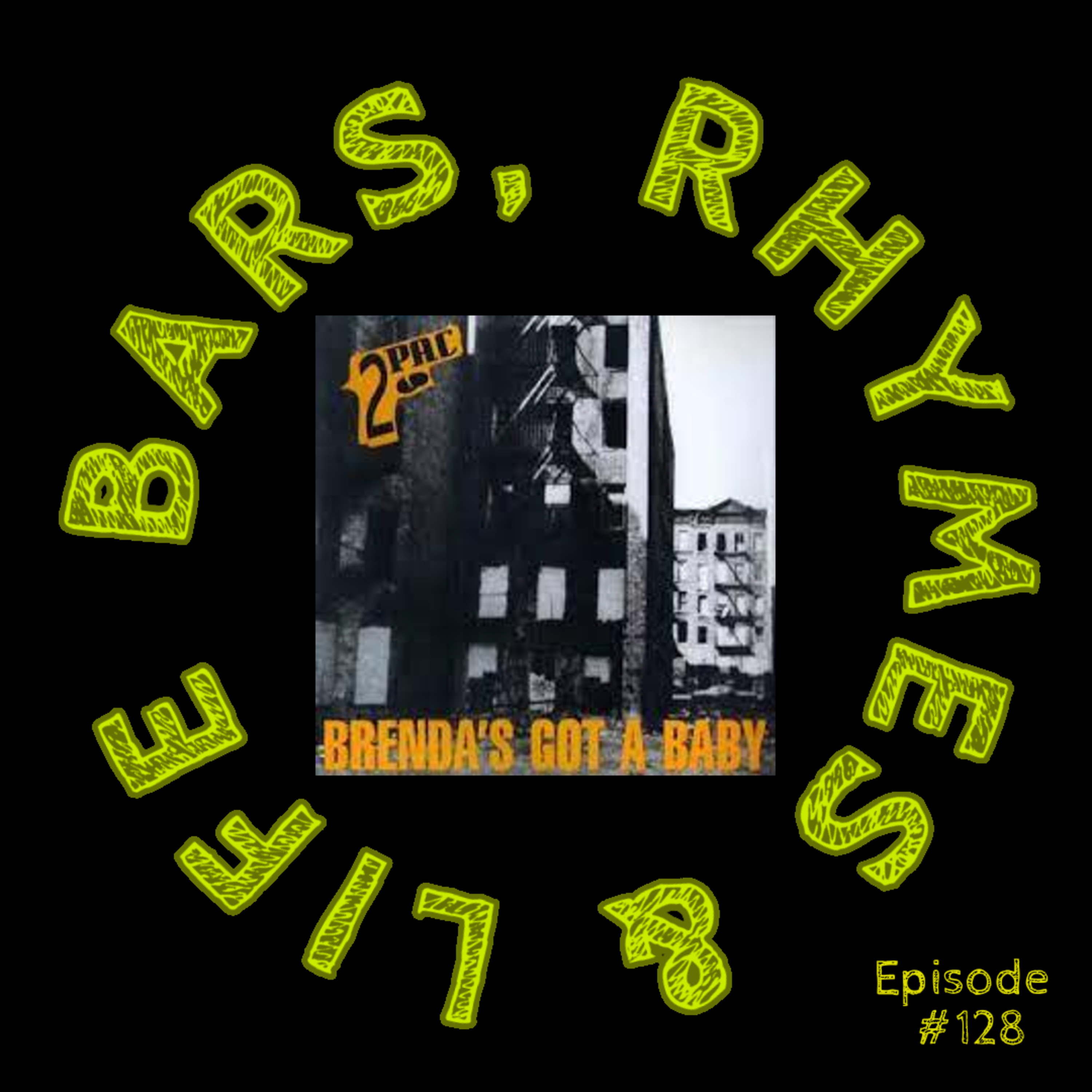 128 - 2Pac - Brenda's got a baby episode artwork