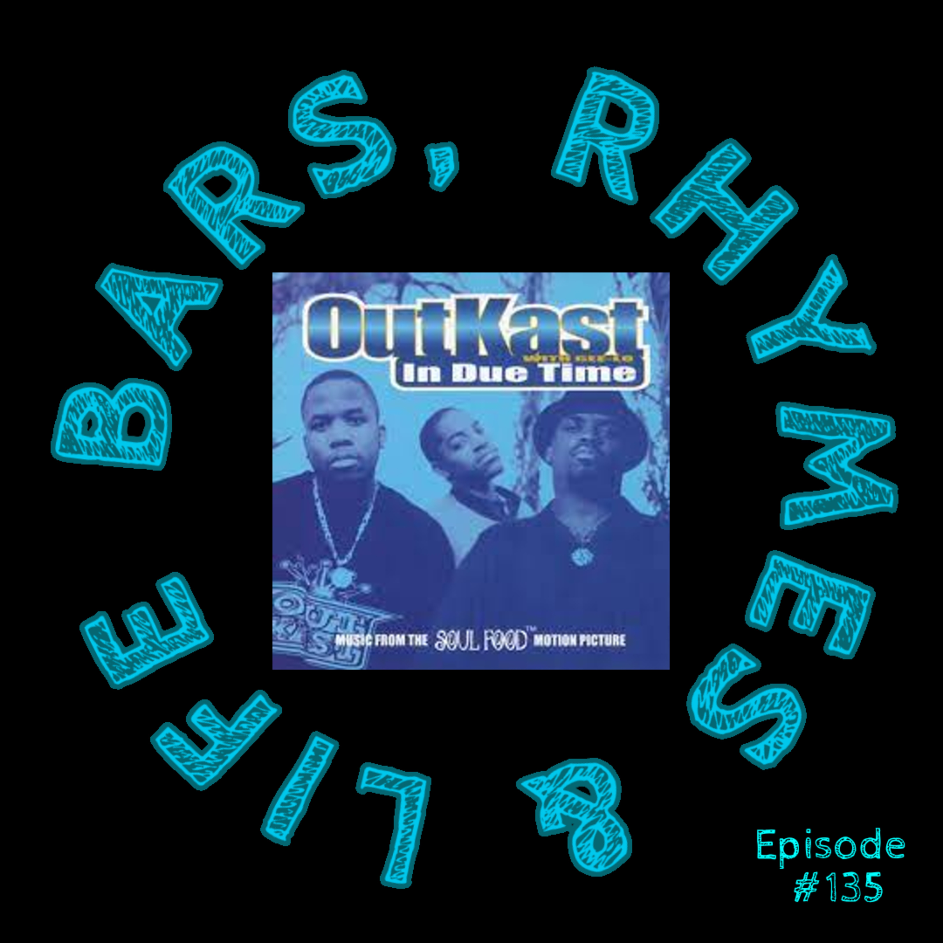 135 - OutKast ft Cee-Lo - In Due Time episode artwork