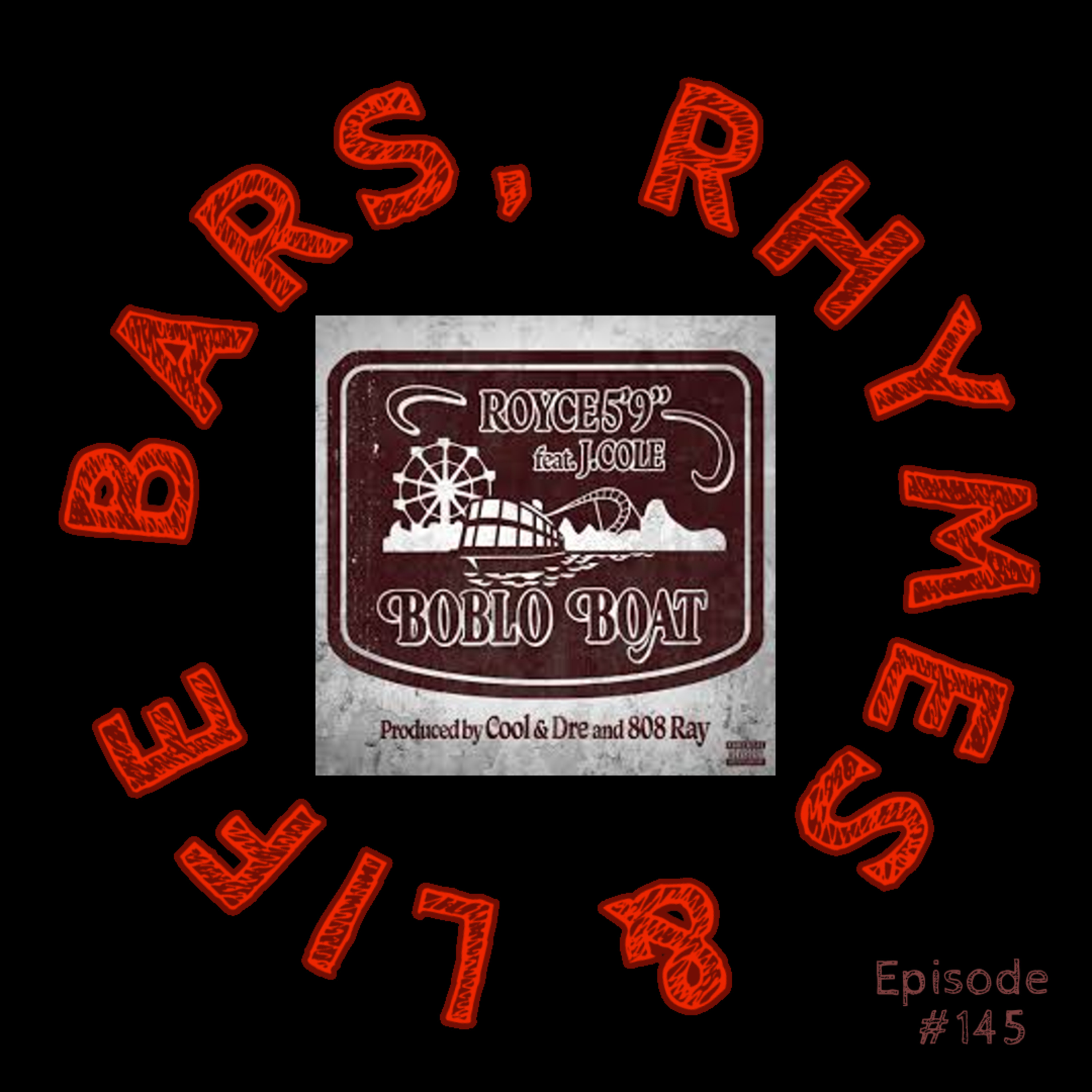 145 - Royce da 5'9 ft J.Cole - Bablo Boat episode artwork