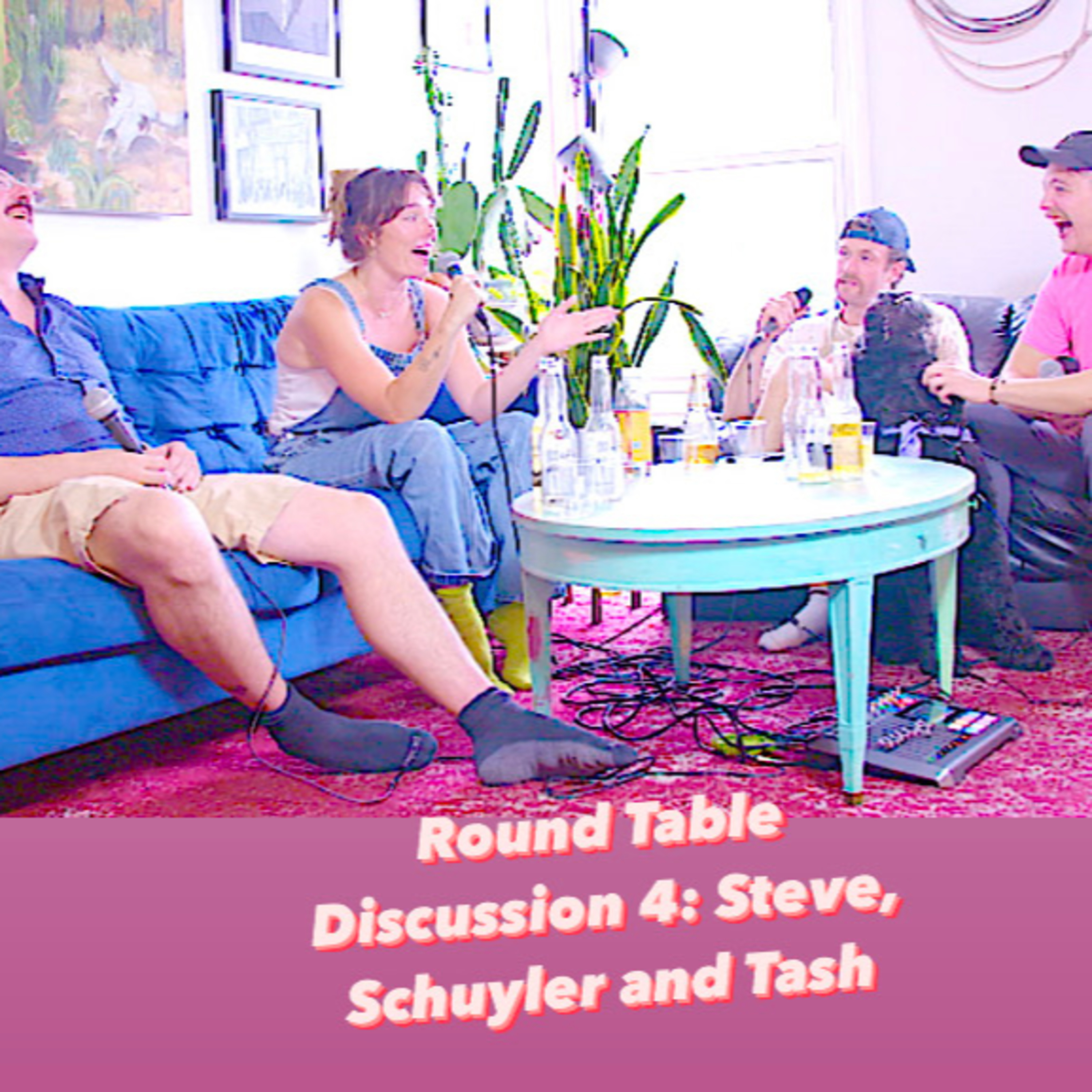 Round Table Discussion 4: How Much Is A Baby Stroller? W/ Schuyler, Steve and Tash episode artwork