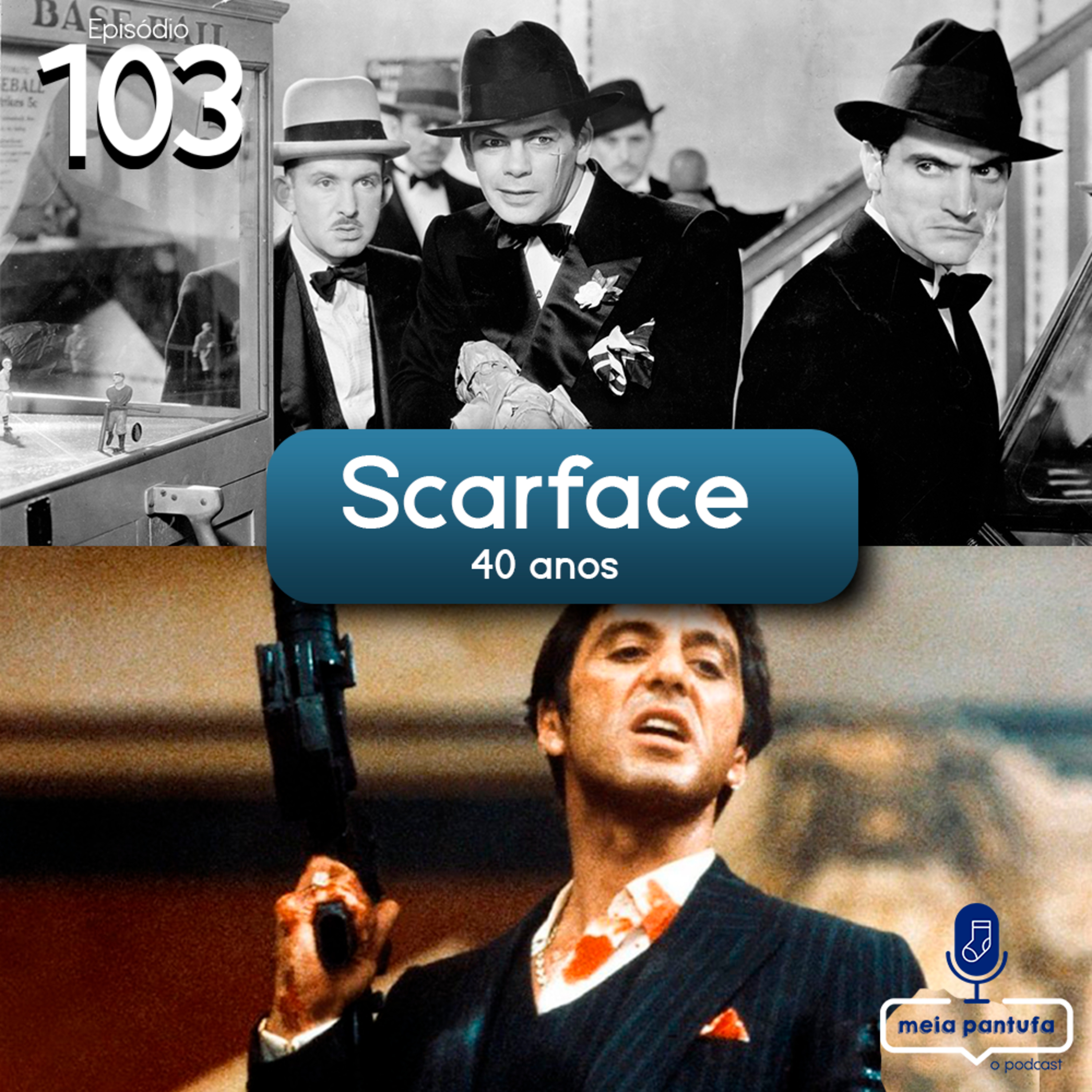 #103 Scarface - 40 Anos episode artwork
