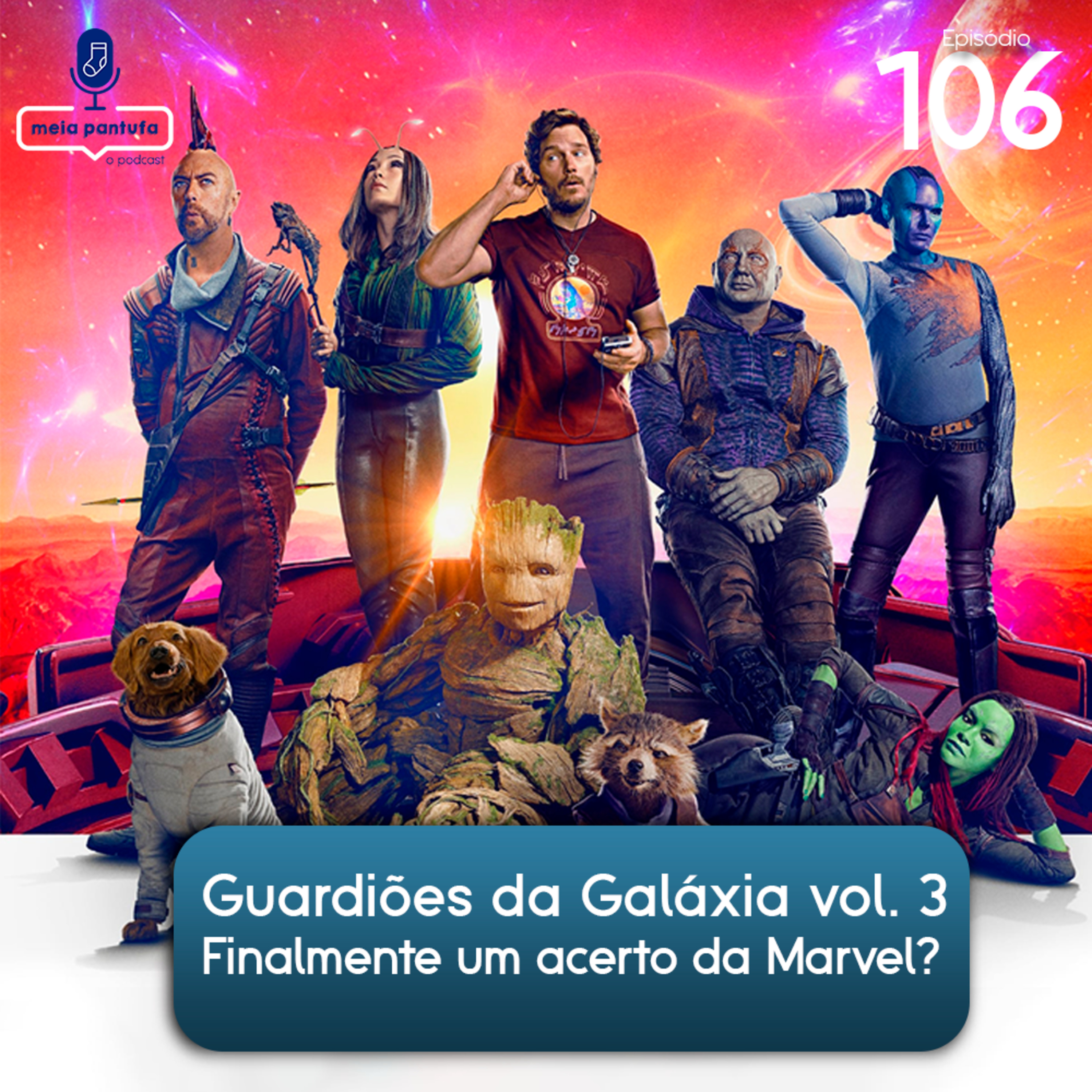 #106 Guardiões da Galáxia Vol. 3: Finalmente um acerto da Marvel? episode artwork