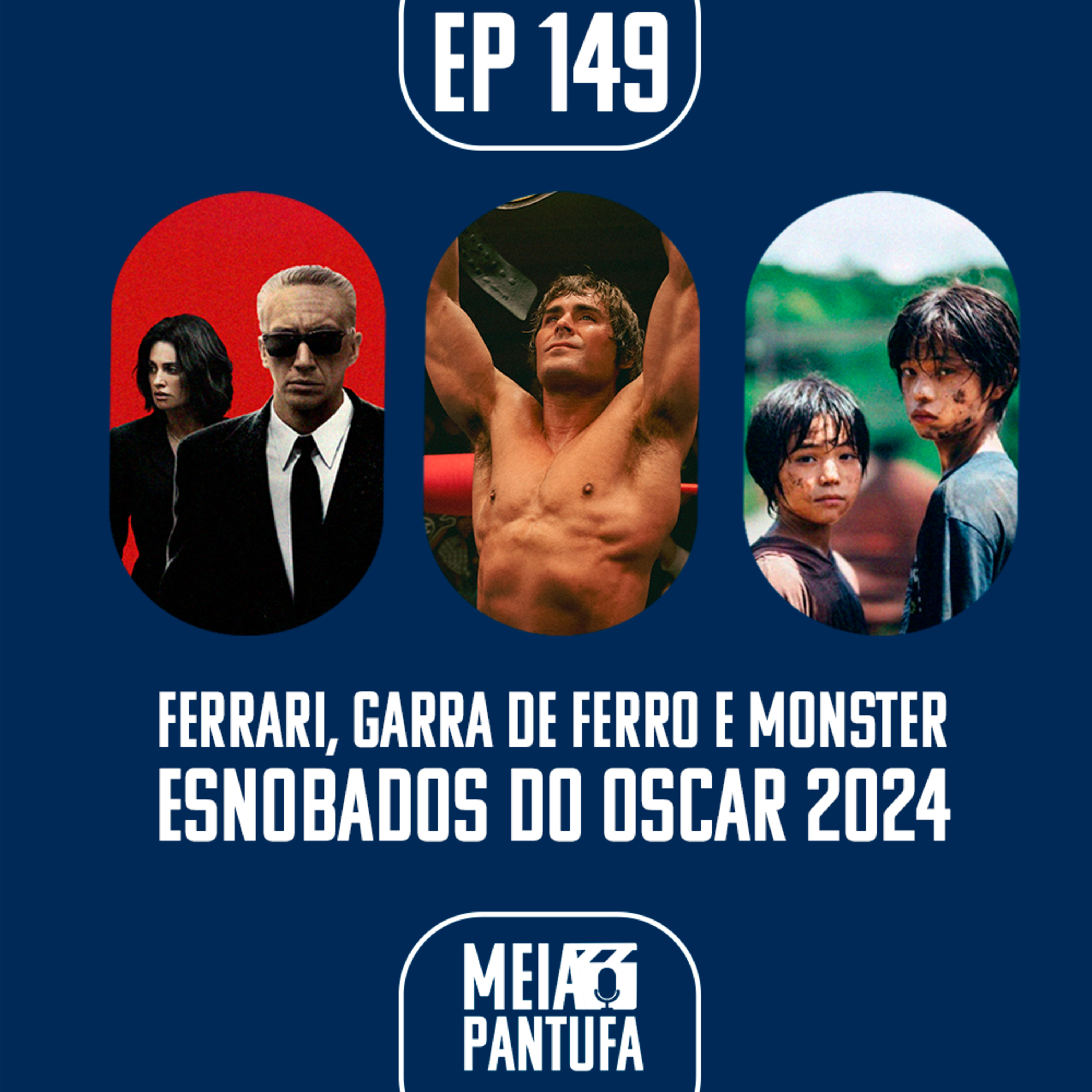 #149 Ferrari, Garra de Ferro e Monster - esnobados do Oscar 2024 episode artwork