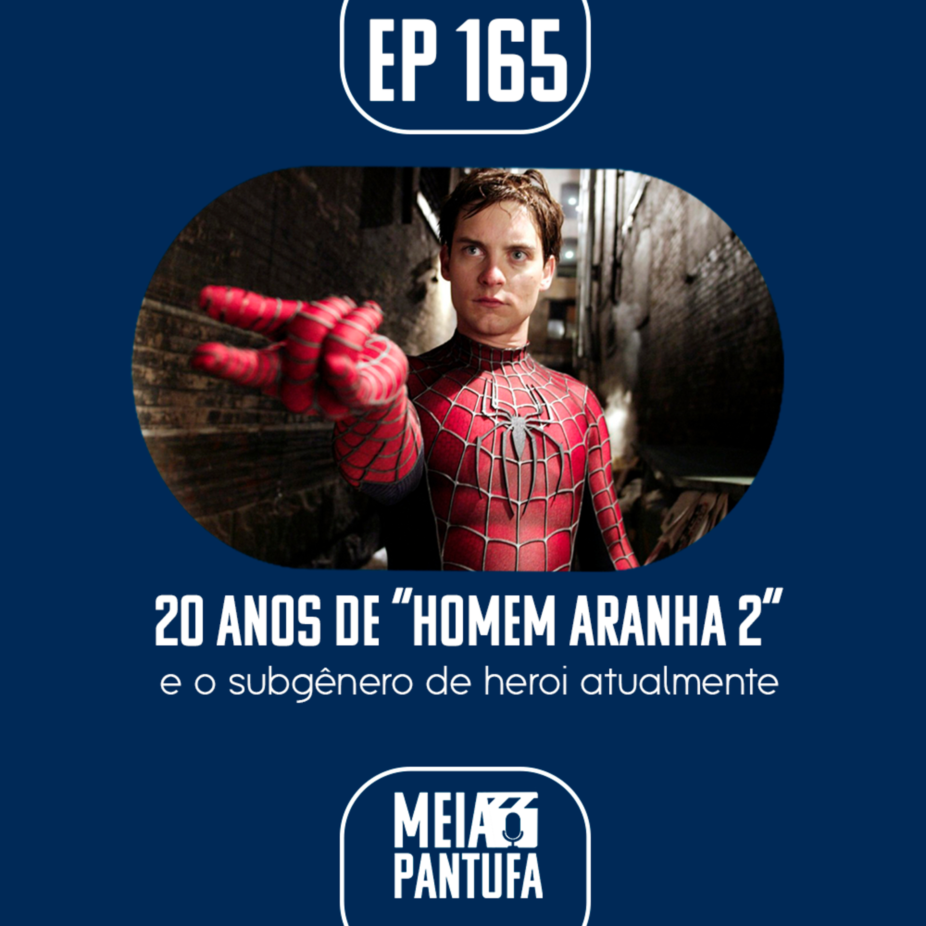 #165 20 anos de 'Homem Aranha 2' e o subgênero de herói atualmente episode artwork