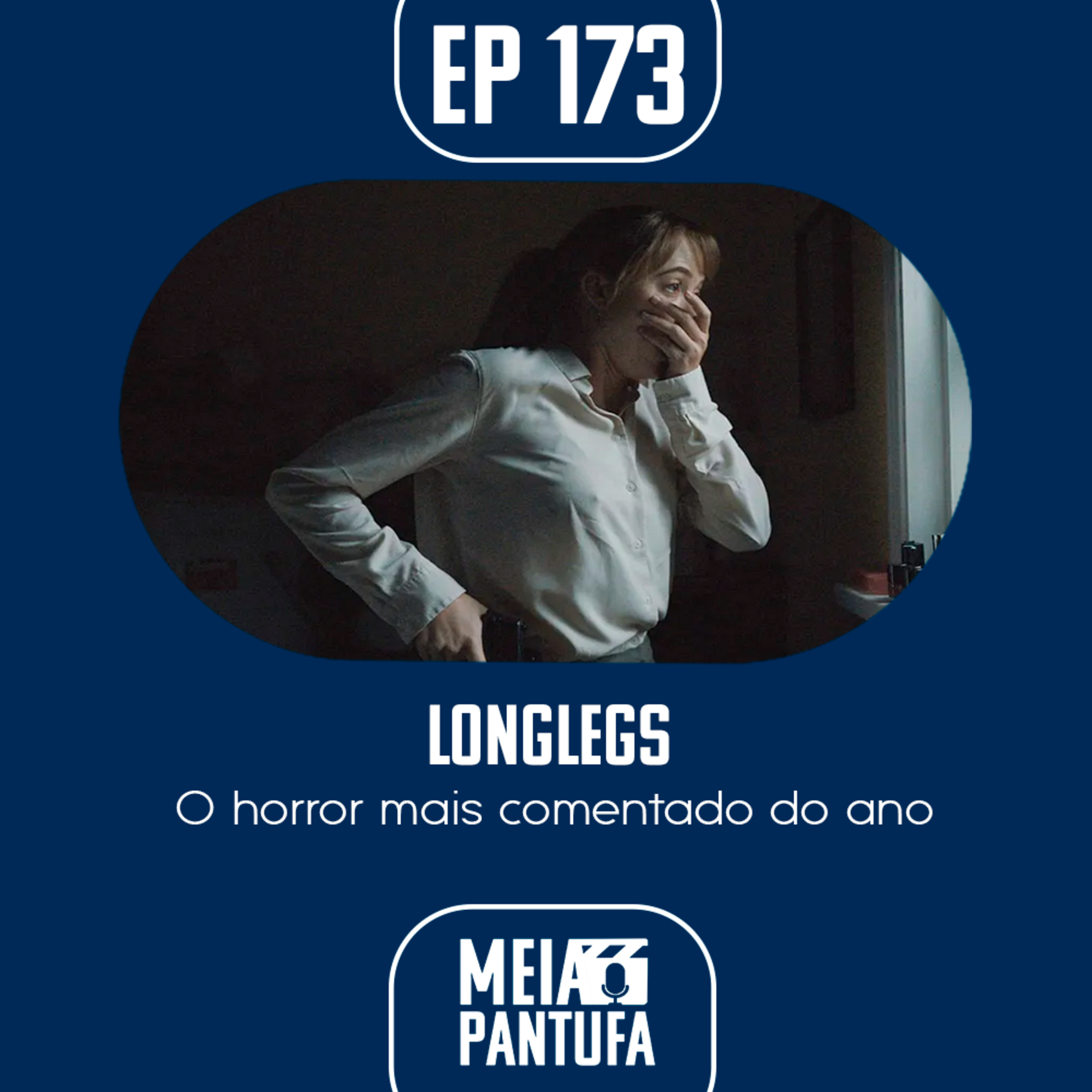 #173 Longlegs - O horror mais comentado do ano