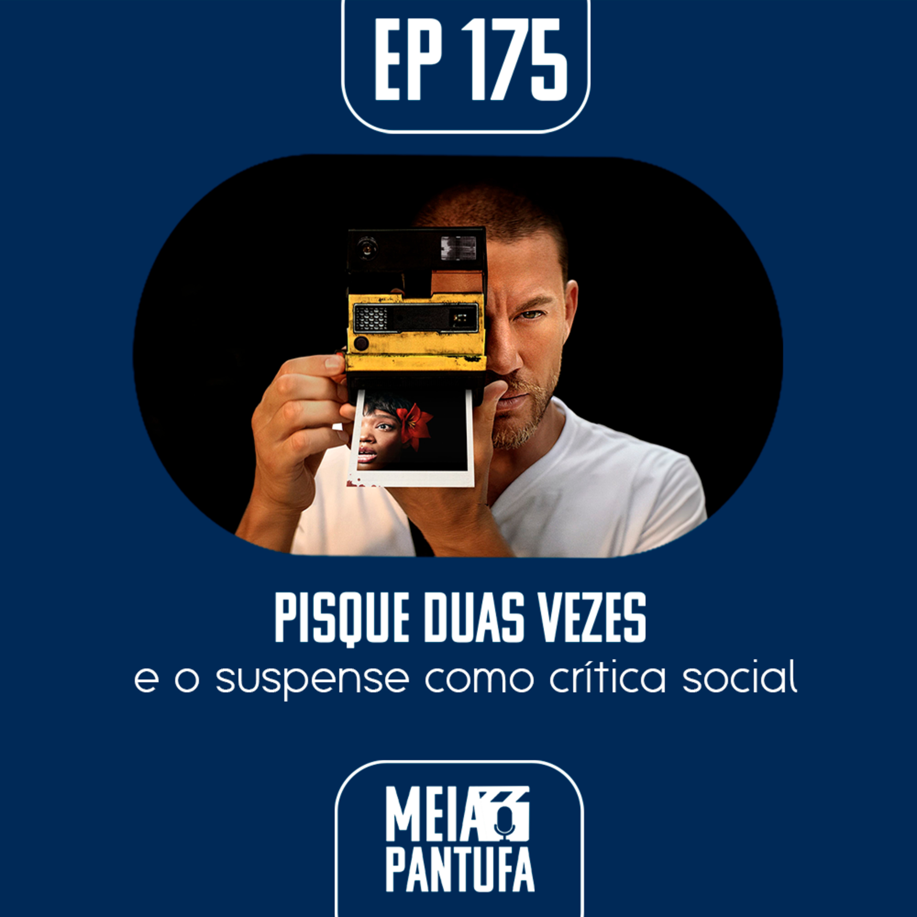 #175 Pisque Duas Vezes e o suspense como crítica social episode artwork