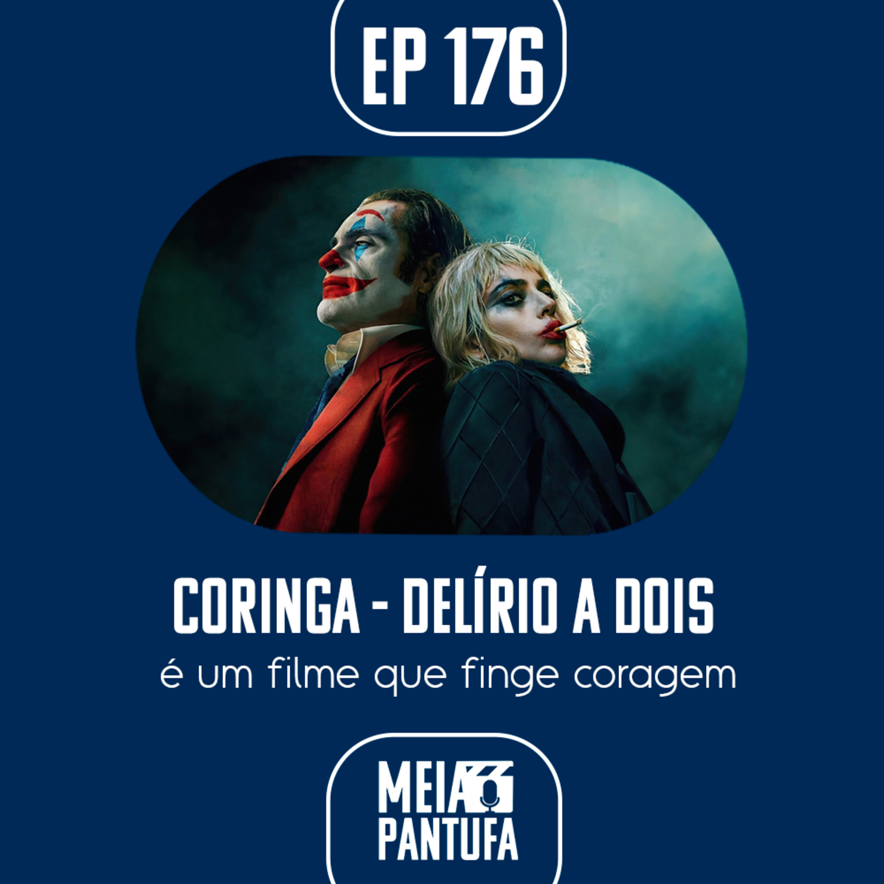 #176 Coringa - Delírio a Dois é um filme que finge coragem episode artwork